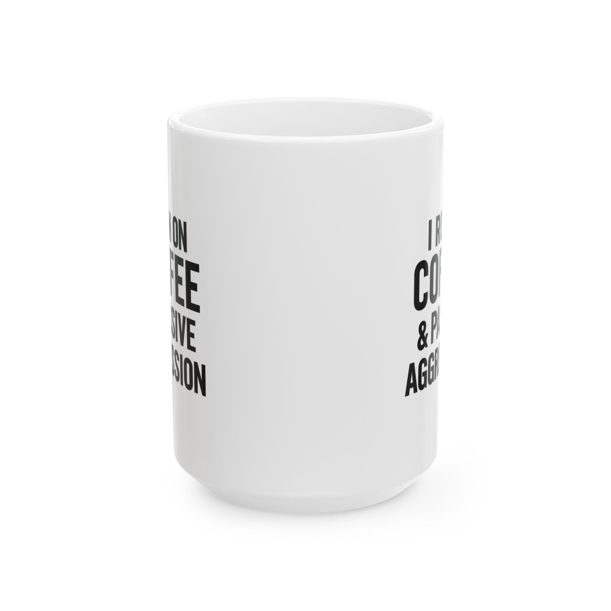 I Run on Coffee and Passive Aggression Coffee Mug | Coffee Lover Gift | Ceramic Mug