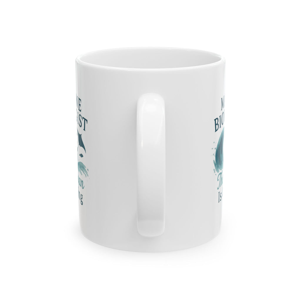 Marine Biologist The Ocean Is Calling Ceramic Mug