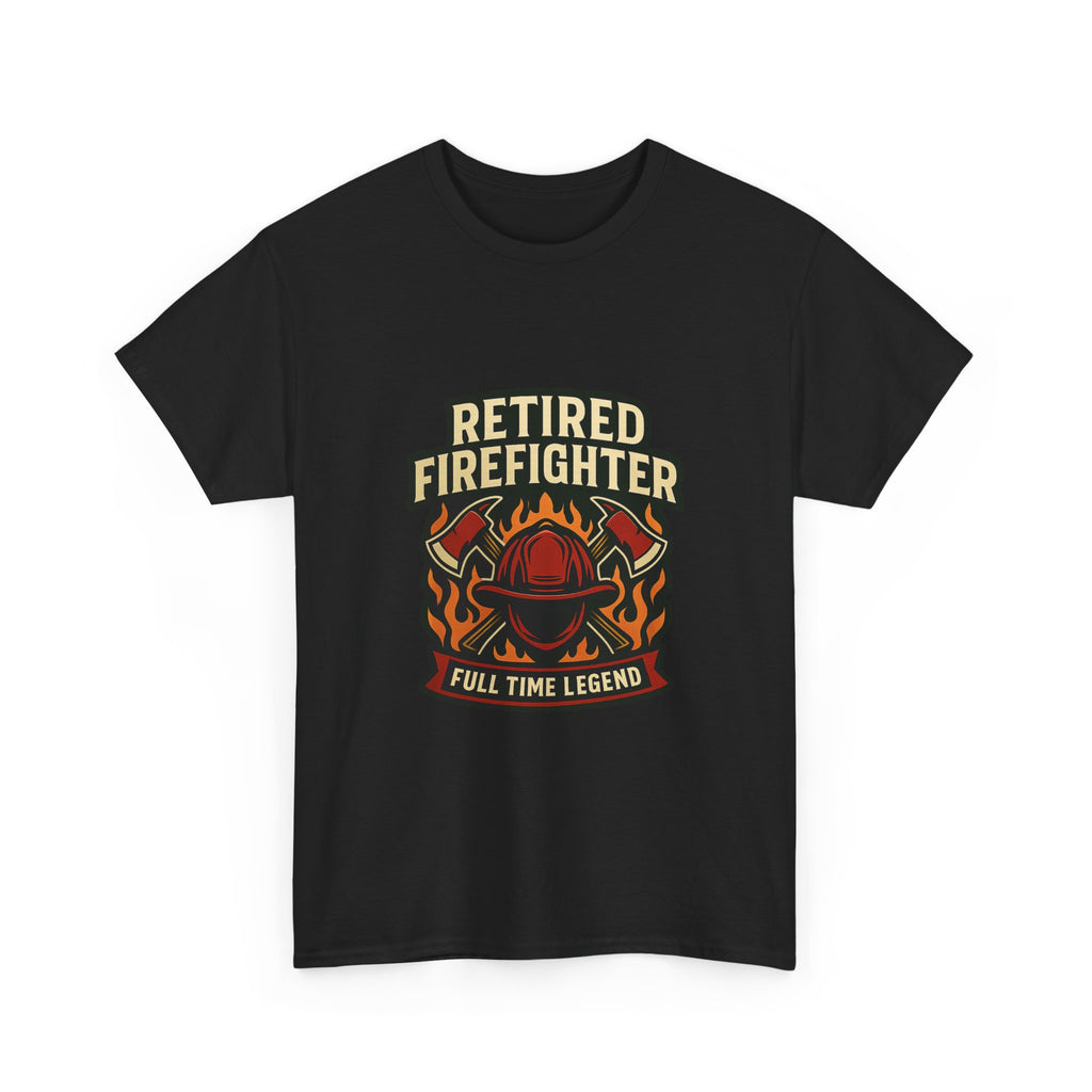 Retired Firefighter Full Time Legend T-Shirt | Unique Gift | Graphic Tee
