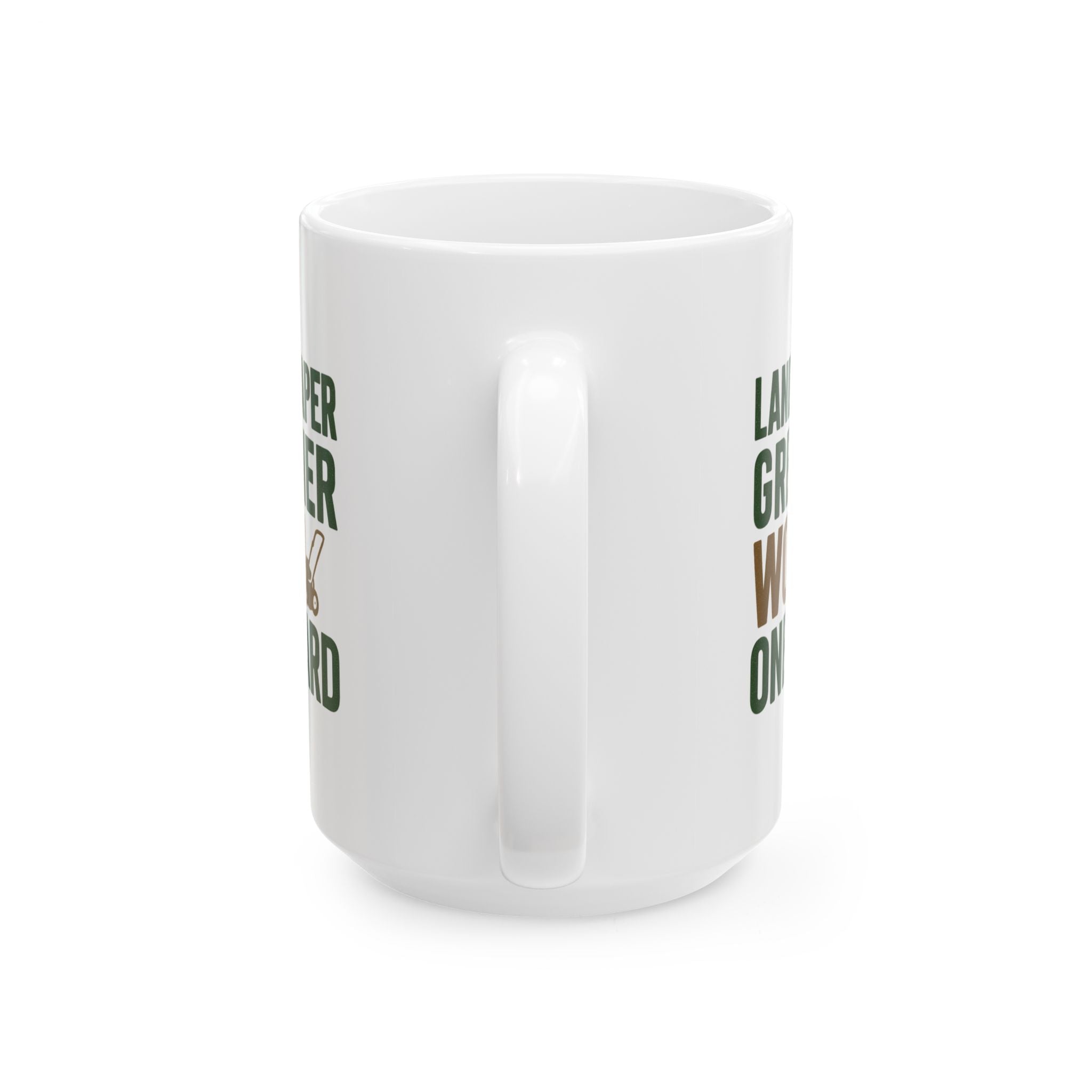 Landscaper Making The World Greener One Yard At A Time Coffee Mug | Unique Gift | Ceramic Mug
