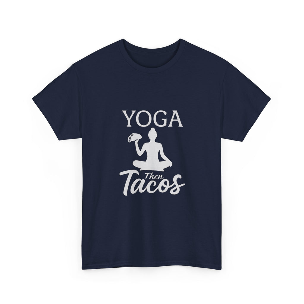 Yoga Then Tacos Fitness T-Shirt | Yoga Lover Gift | Graphic Tee