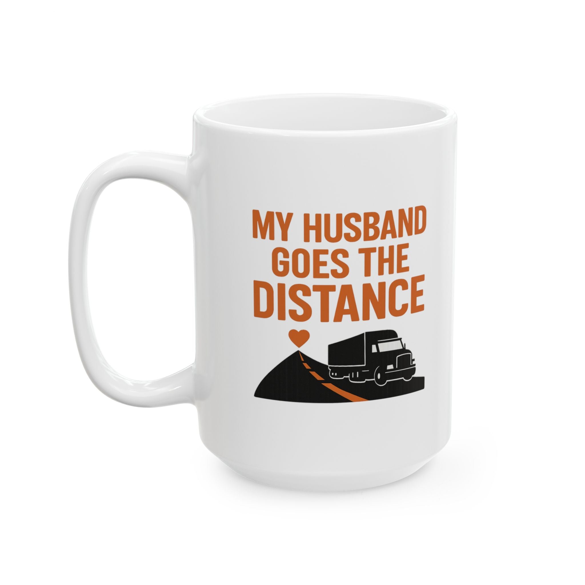 Trucker Husband Long Haul Love Coffee Mug | Unique Gift | Ceramic Mug