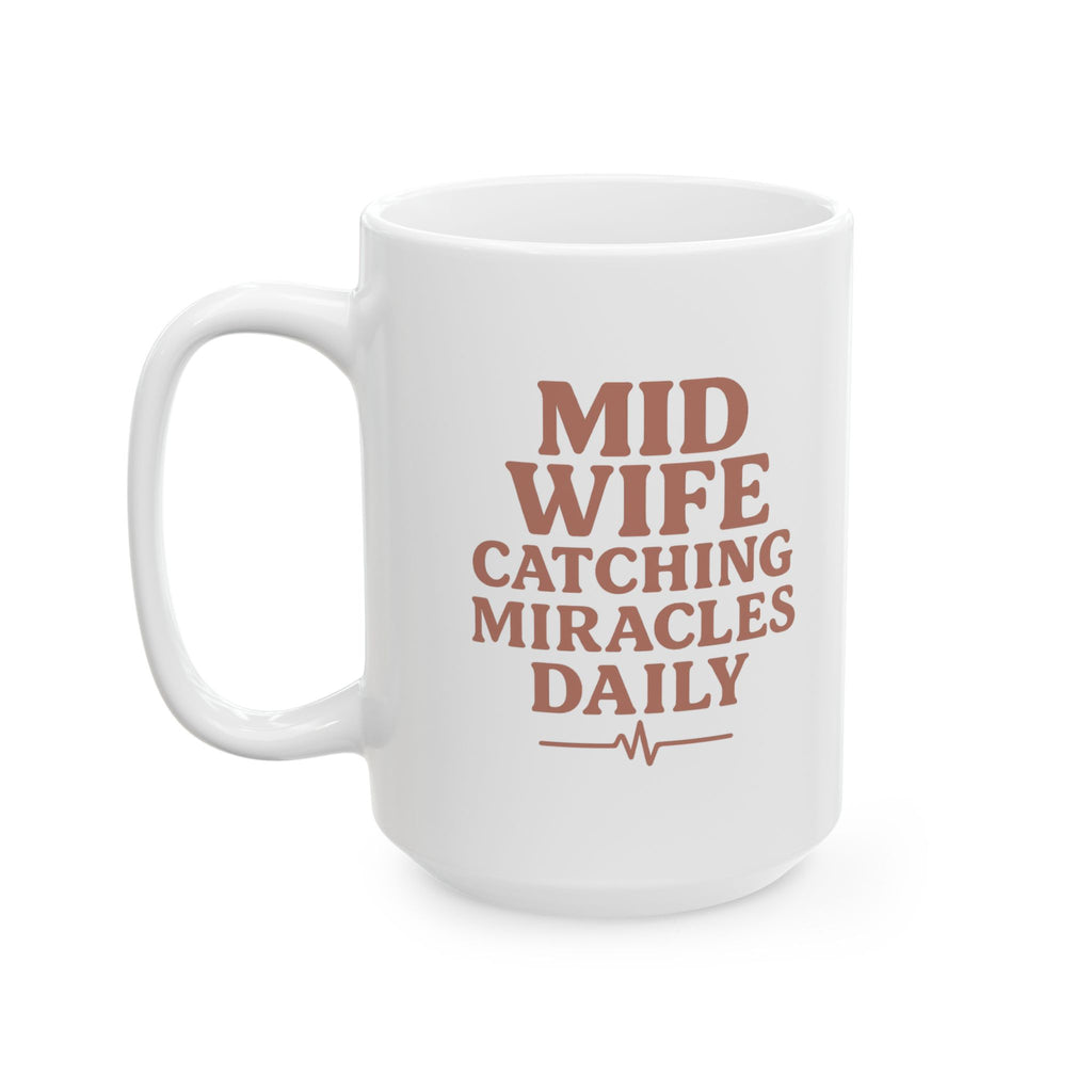 Midwife Catching Miracles Since Day One Coffee Mug | Cat Lover Gift | Ceramic Mug