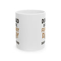Dog Dad Because Fur Baby Daddy Sounds Weird Coffee Mug | Dog Lover Gift | Ceramic Mug
