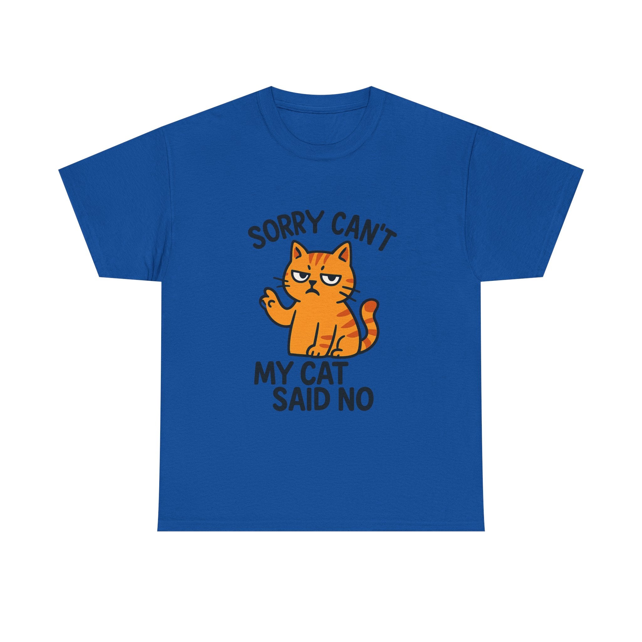 Sorry I Cant My Cat Said No T-Shirt | Funny Cat Gift | Graphic Tee