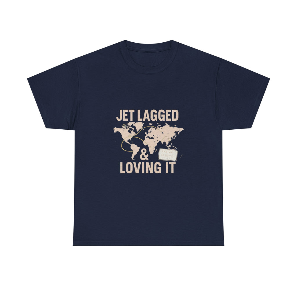 Travel Addict Jet Lagged And Loving It T-Shirt | Unique Gift | Graphic Tee