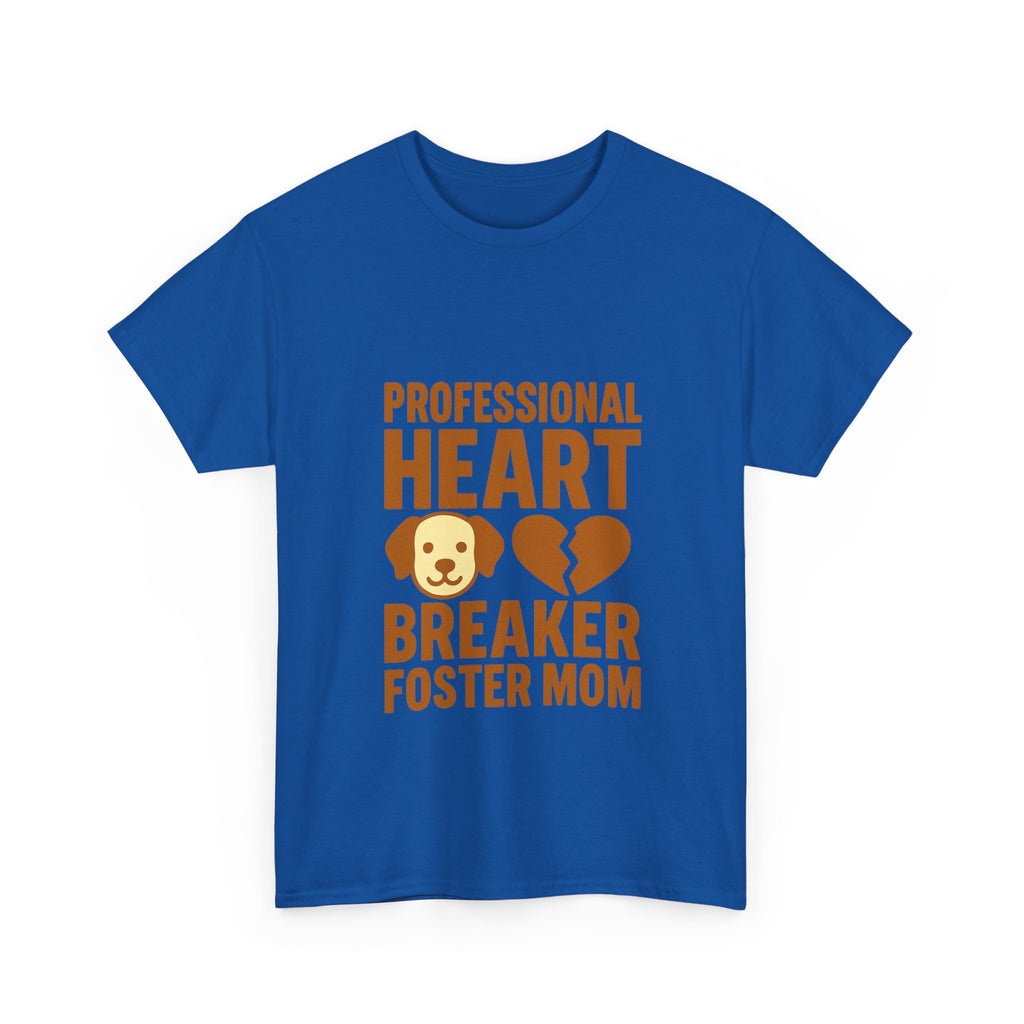 Dog Foster Mom Professional Heart Breaker T-Shirt | Dog Lover Gift | Graphic Tee