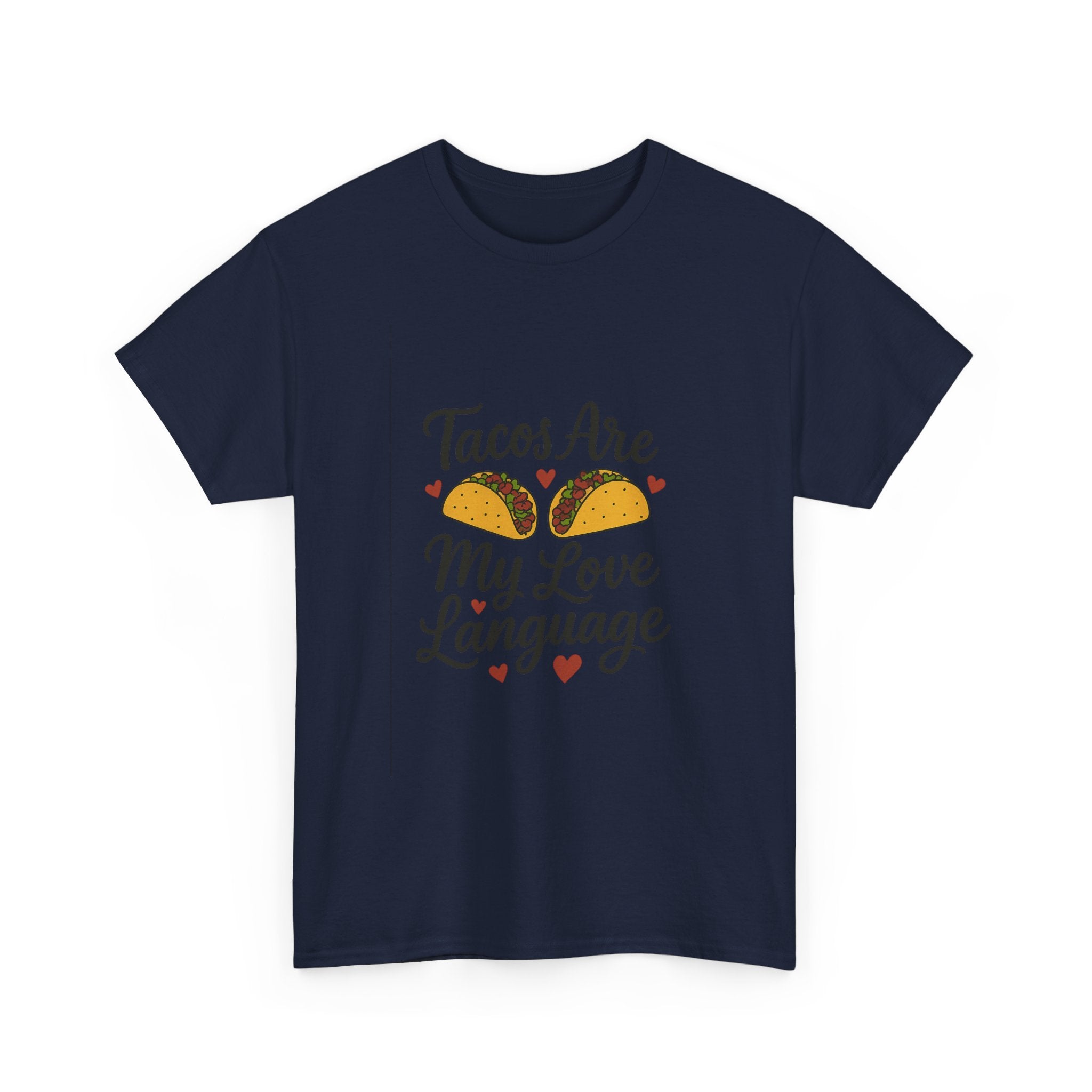 Tacos Are My Love Language Foodie T-Shirt | Unique Gift | Graphic Tee