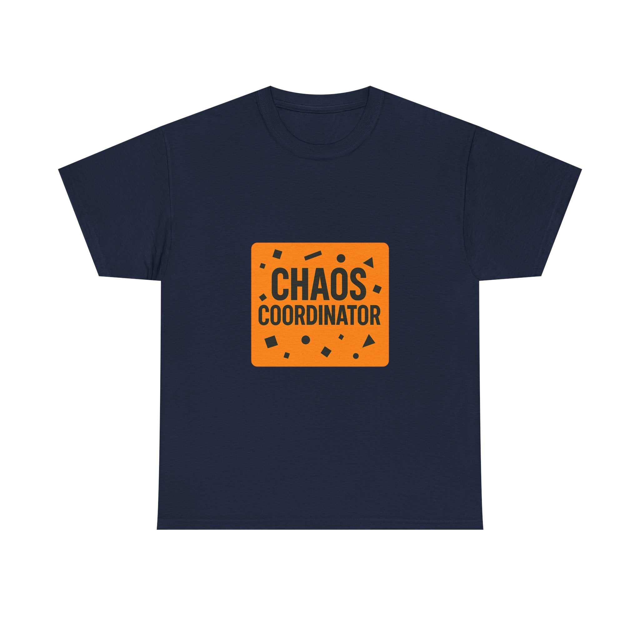 Chaos Coordinator T-Shirt | Unique Gift | Graphic Tee