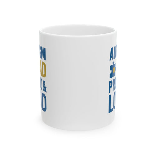 Autism Dad Proud And Loud Coffee Mug | Gift for Dad | Ceramic Mug