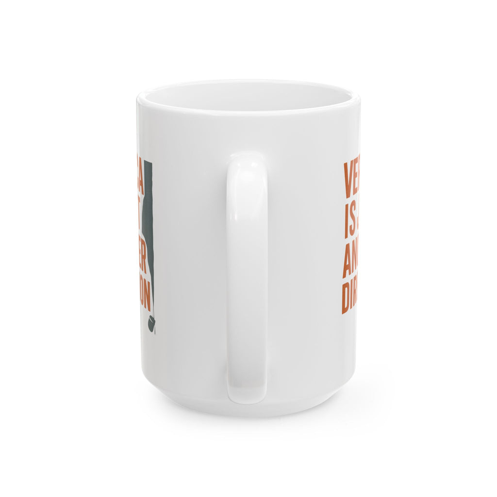 Rock Climber Vertical Is Just Another Direction Coffee Mug | Unique Gift | Ceramic Mug