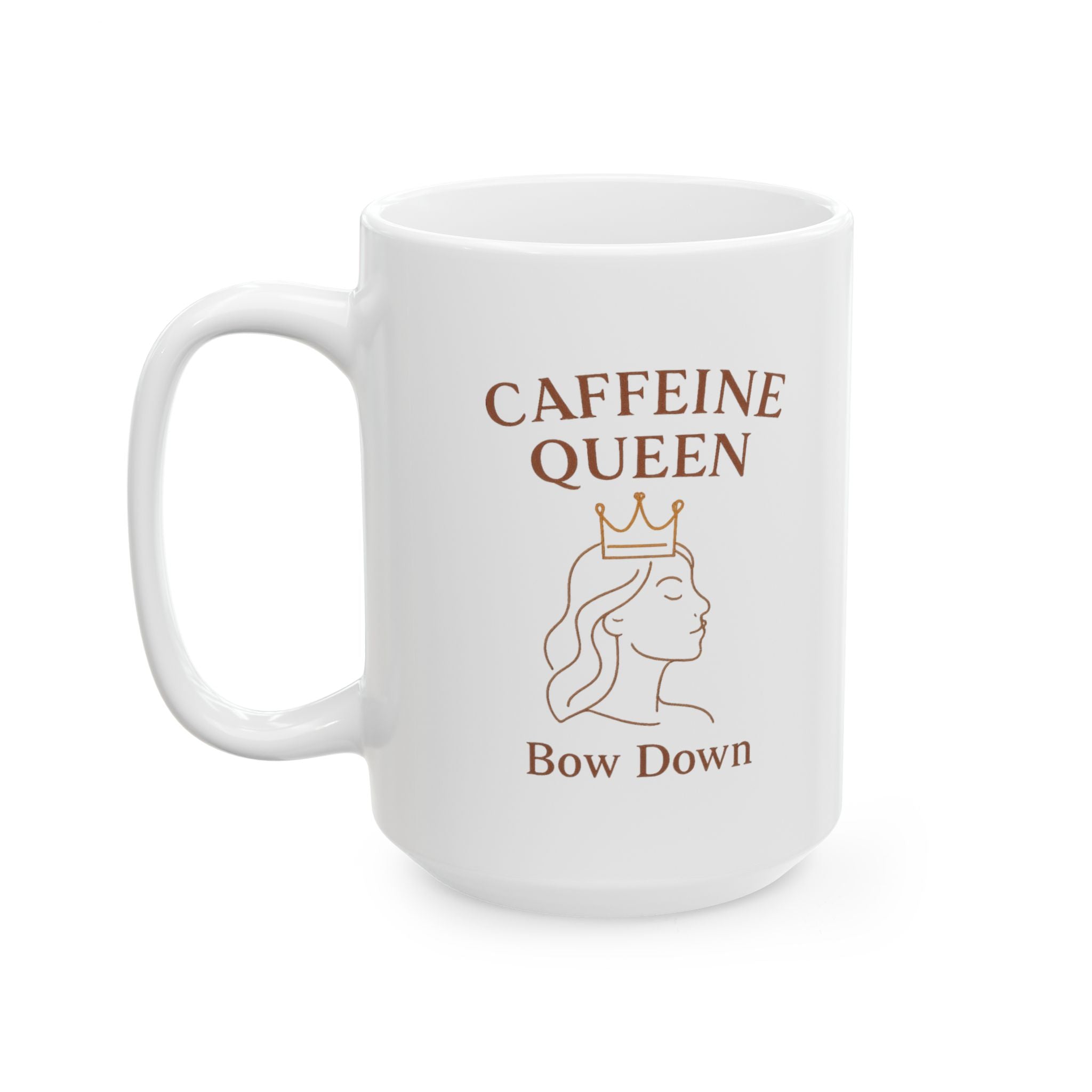 Bow Down To The Caffeine Queen Coffee Mug | Coffee Queen Humor | Ceramic Mug