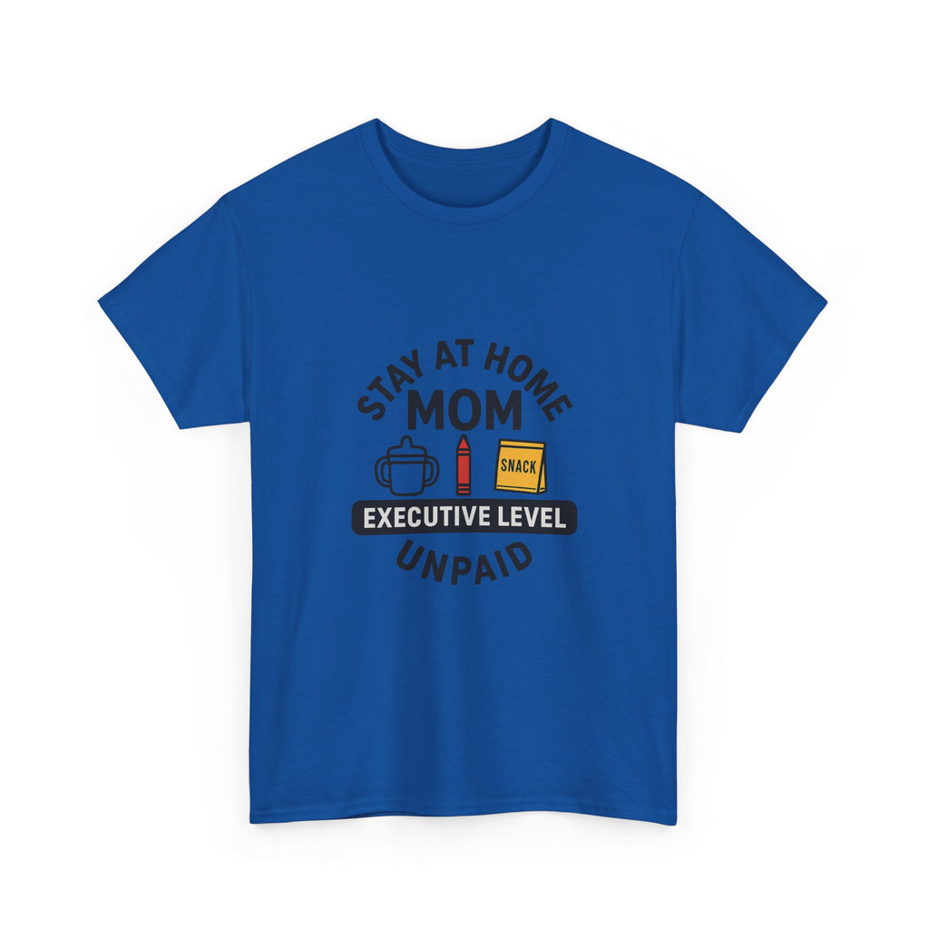 Stay At Home Mom Executive Level Unpaid T-Shirt | Gift for Mom | Graphic Tee