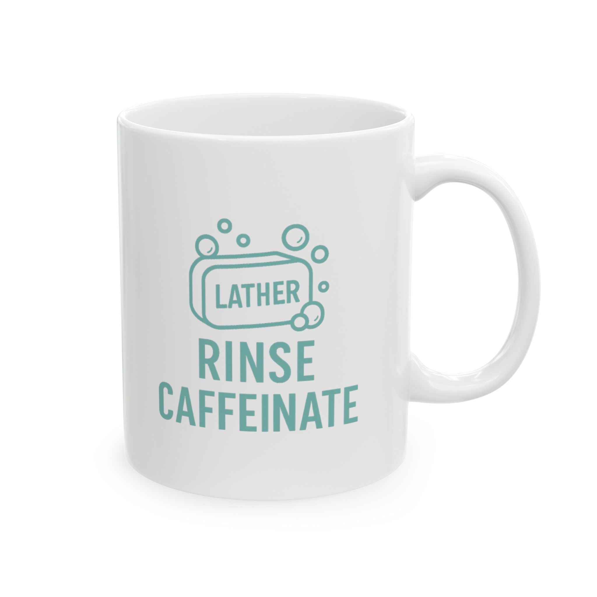 Soap Maker Lather Rinse Caffeinate Coffee Mug | Unique Gift | Ceramic Mug