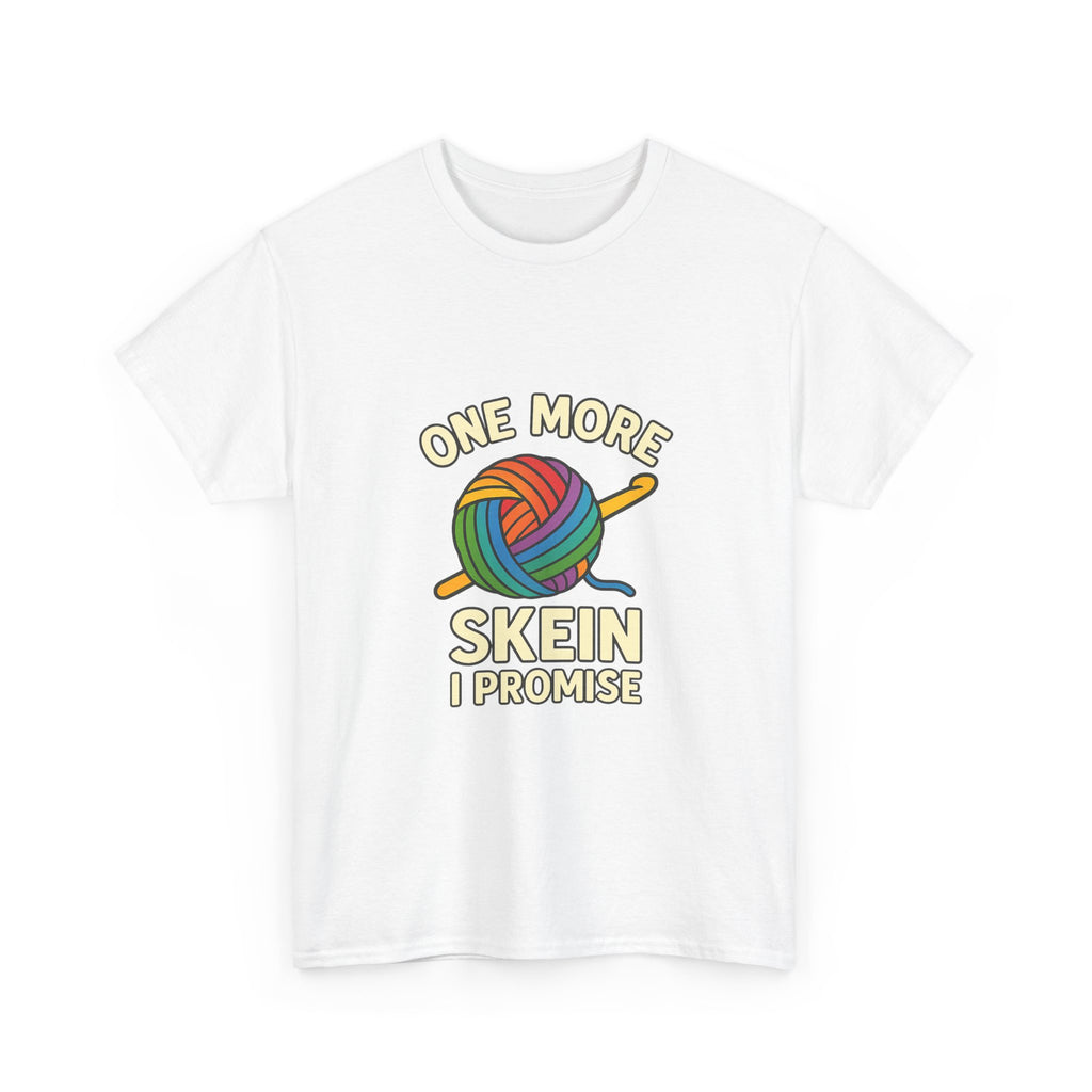 Crochet Addict One More Skein I Promise T-Shirt