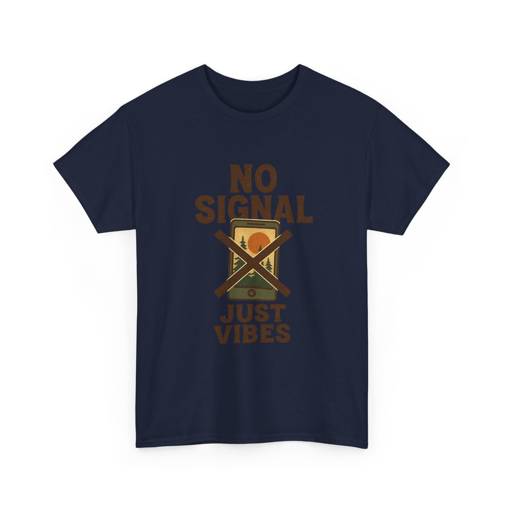 Off Grid Living No Signal Just Vibes T-Shirt | Unique Gift | Graphic Tee