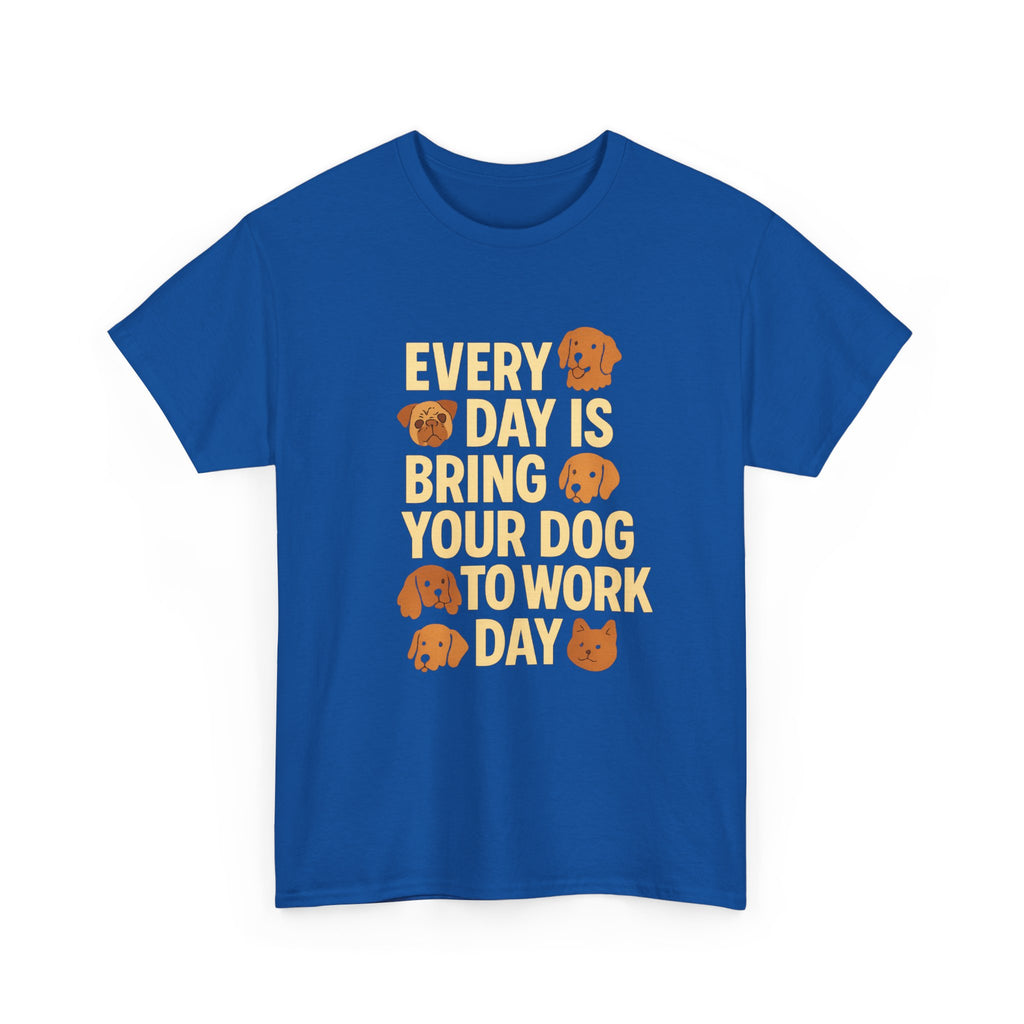 Dog Mom Every Day Is Bring Your Dog To Work Day T-Shirt | Dog Lover Gift | Graphic Tee