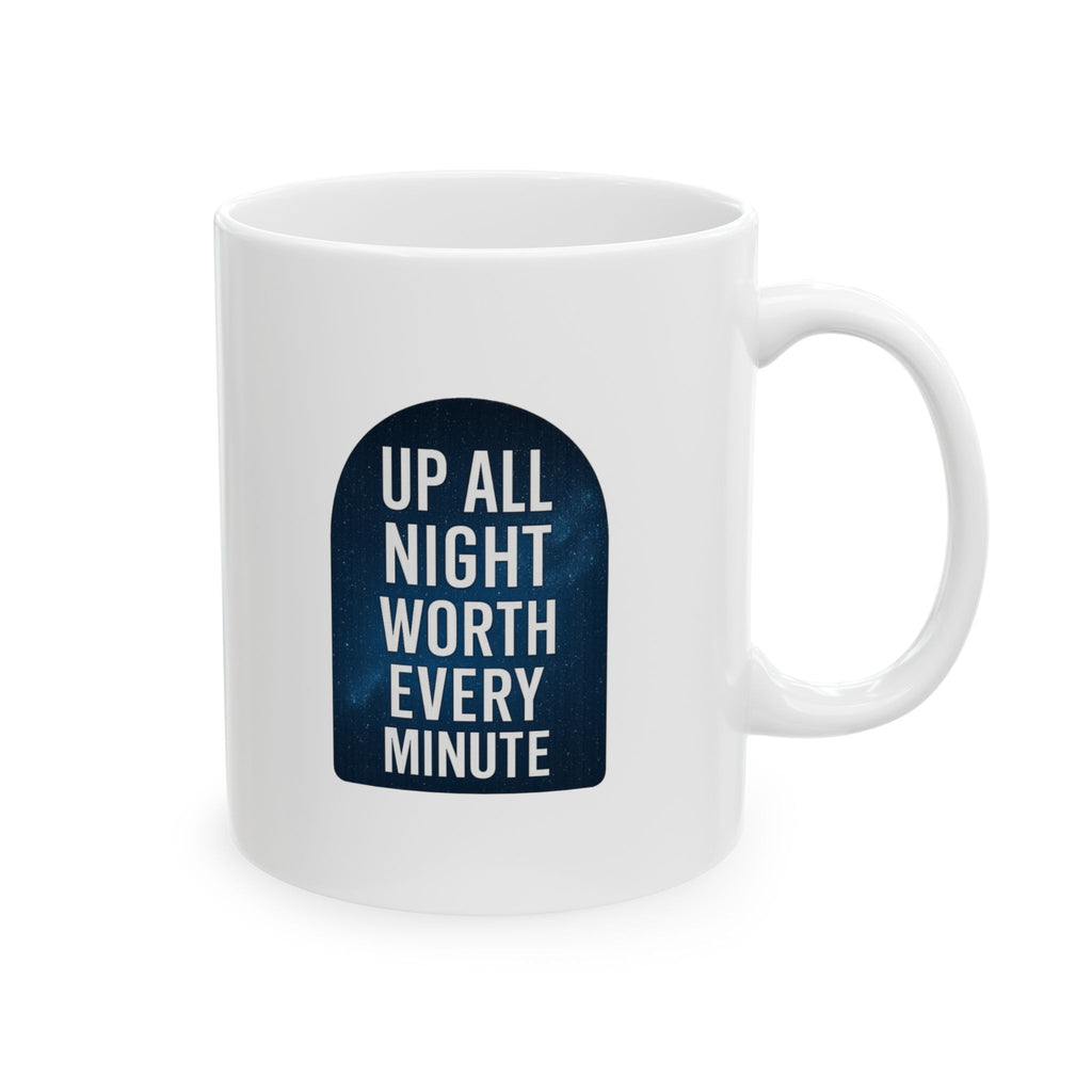 Astrophotographer Up All Night Worth Every Minute Coffee Mug | Unique Gift | Ceramic Mug