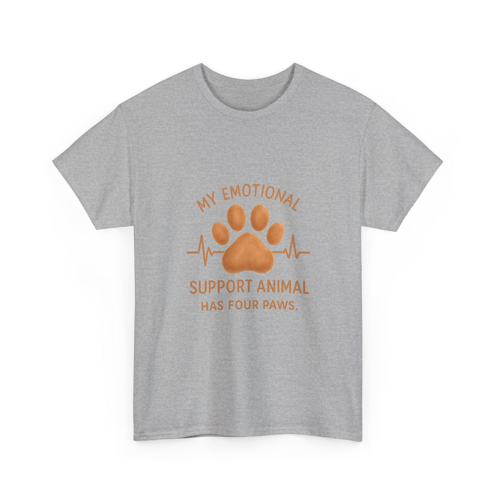 My Emotional Support Animal Has Four Paws T-Shirt | Unique Gift | Graphic Tee