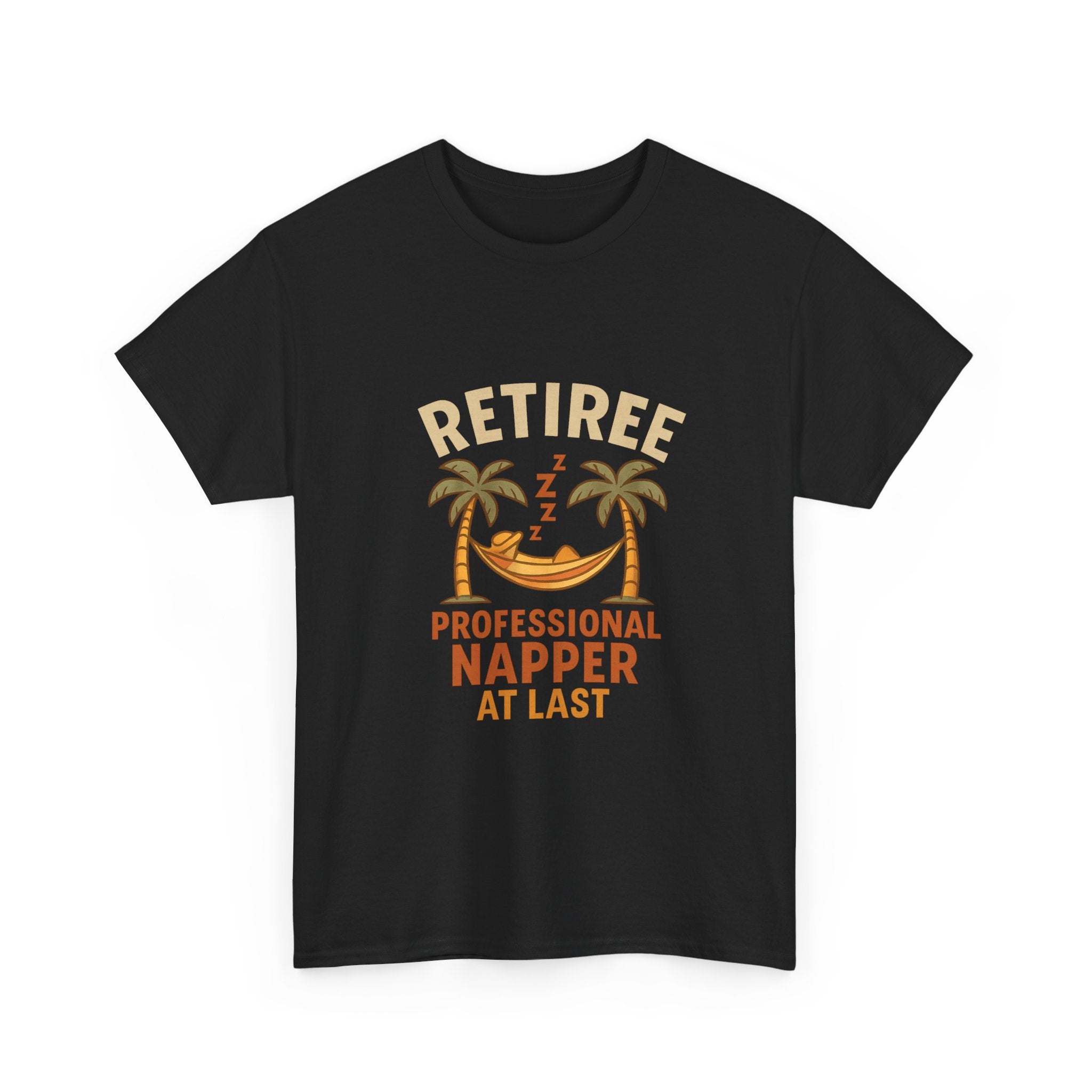 Retiree Professional Napper At Last T-Shirt | Unique Gift | Graphic Tee