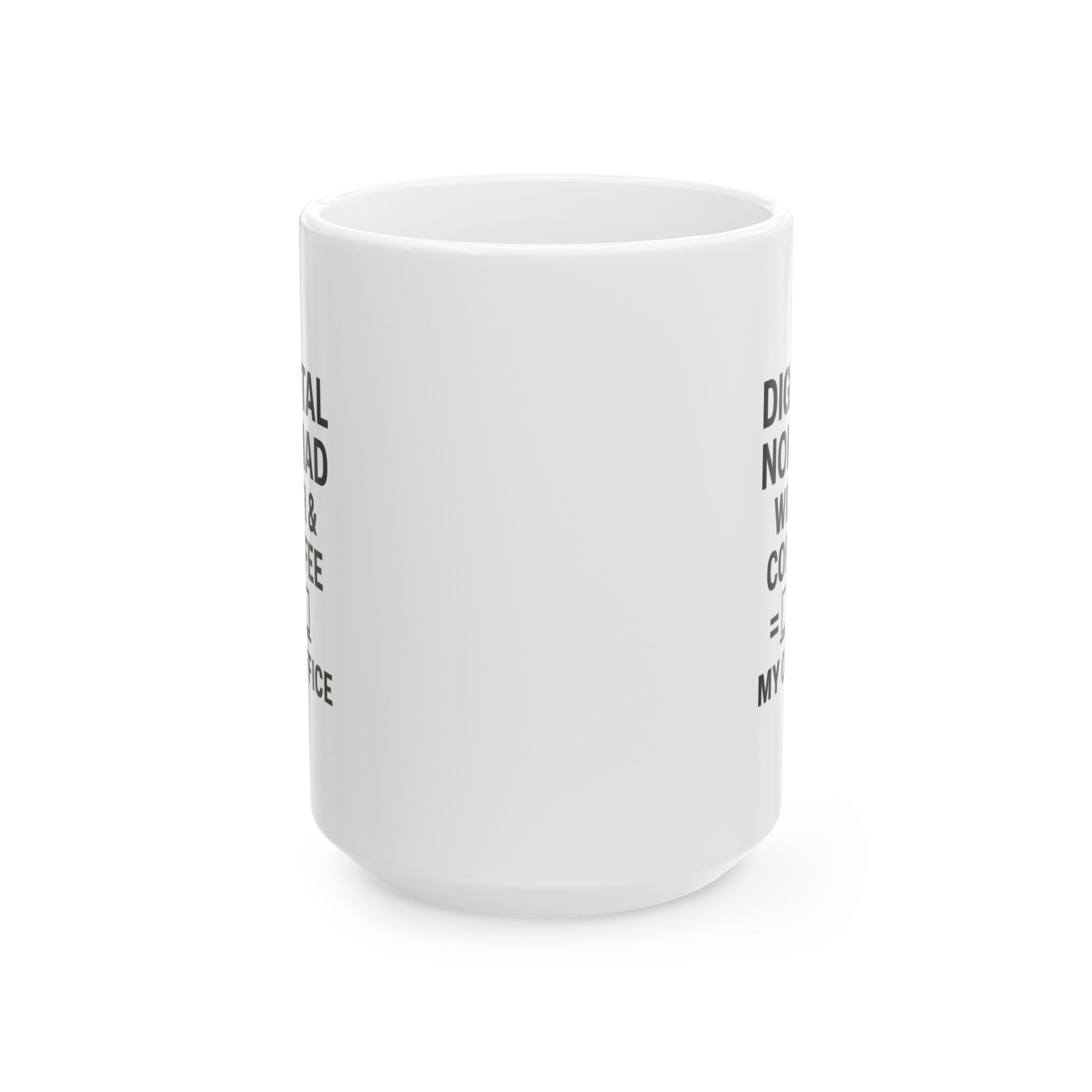 Digital Nomad Wifi And Coffee Are My Office Coffee Mug | Coffee Lover Gift | Ceramic Mug