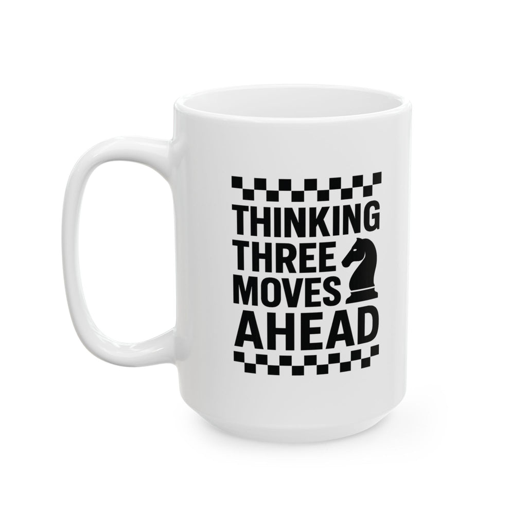 Chess Player Thinking Three Moves Ahead Coffee Mug | Unique Gift | Ceramic Mug