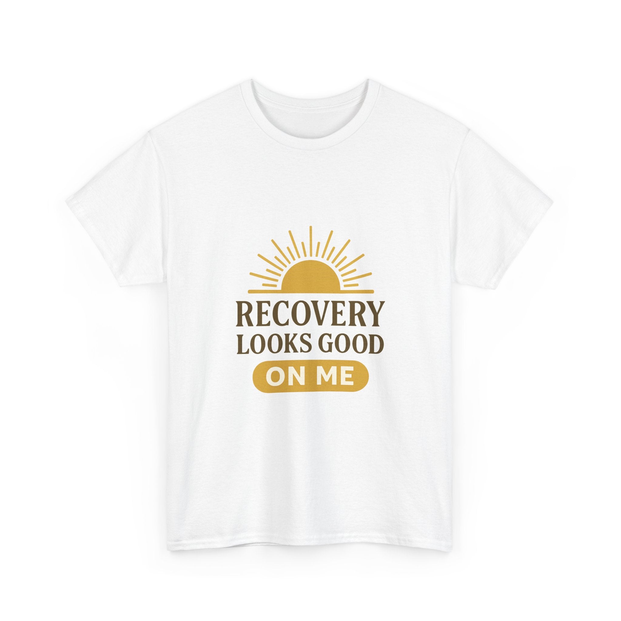 Sober And Thriving Recovery Looks Good On Me T-Shirt