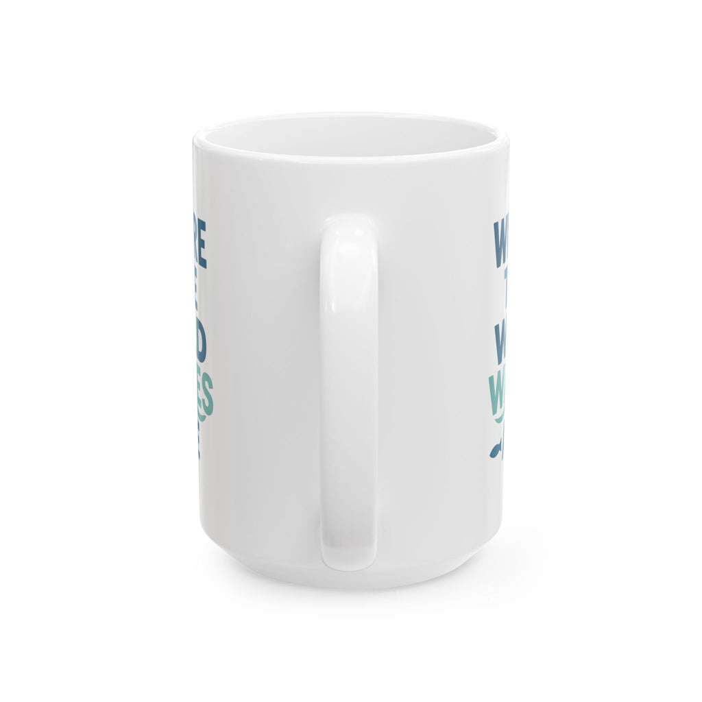 Marine Biologist Where The Wild Waves Are Coffee Mug | Unique Gift | Ceramic Mug