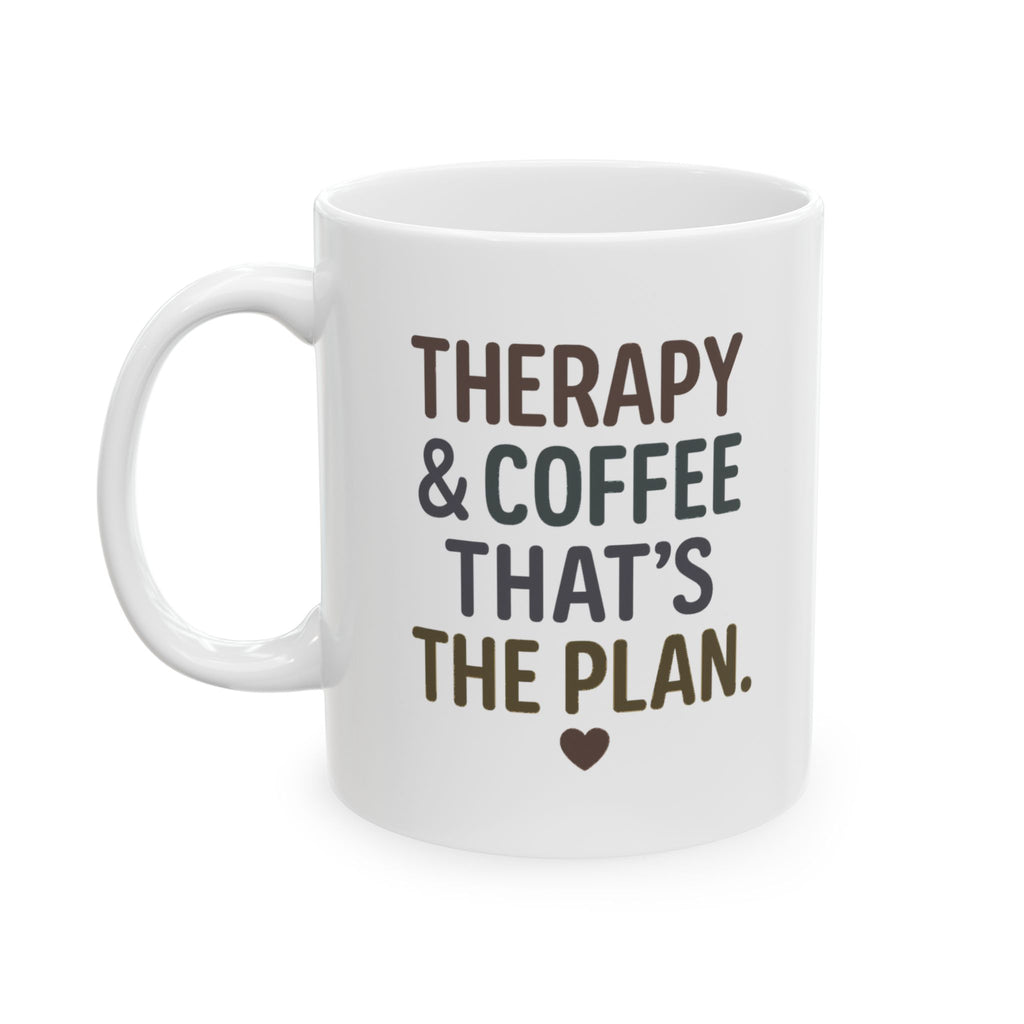 Therapy and Coffee That Is the Plan Coffee Mug | Coffee Lover Gift | Ceramic Mug