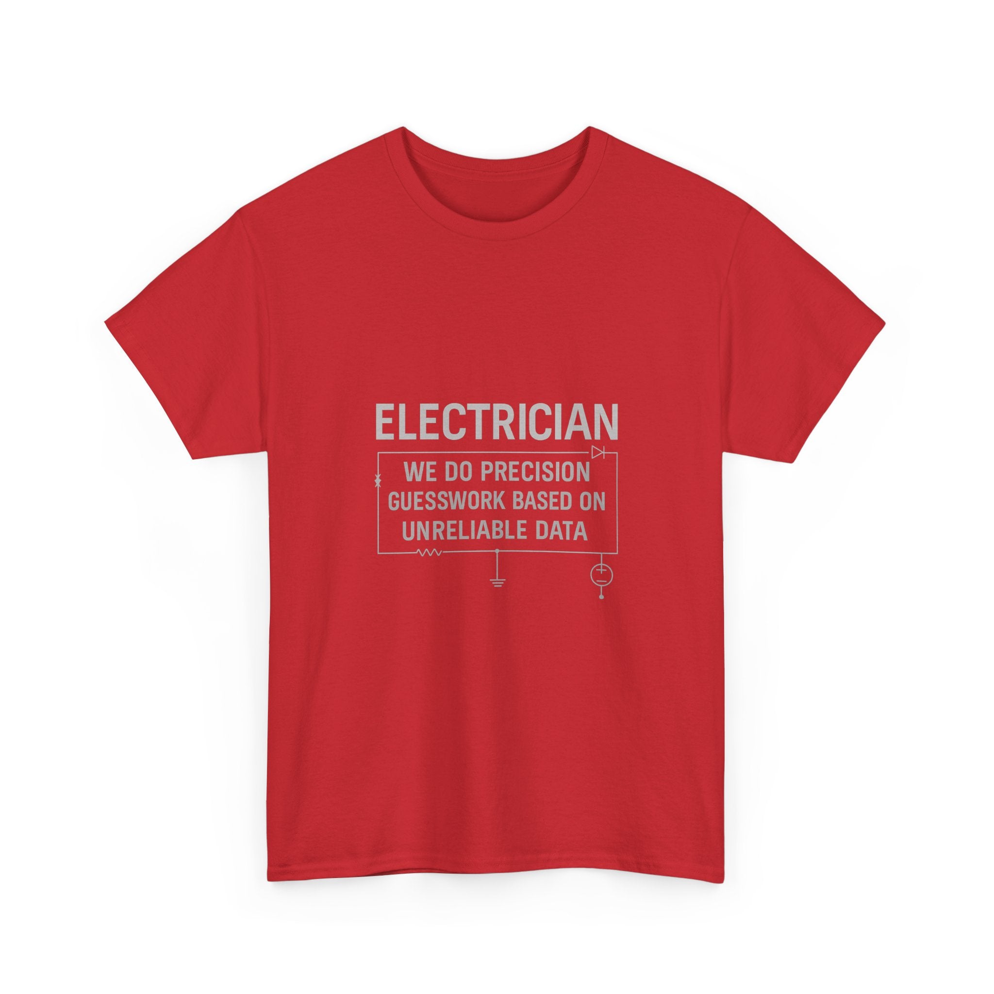 Electrician We Do Precision Guesswork T-Shirt | Unique Gift | Graphic Tee