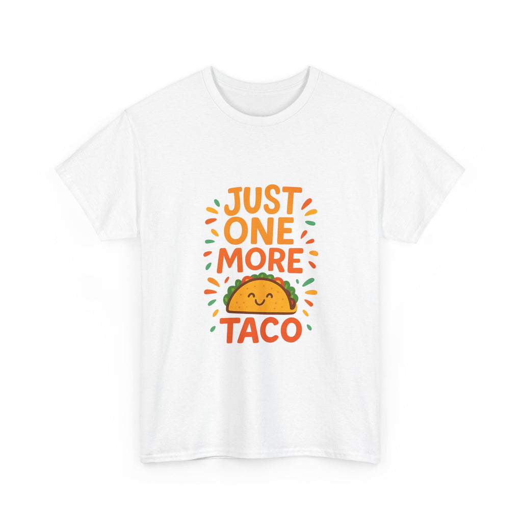 Just One More Taco Foodie T-Shirt | Unique Gift | Graphic Tee