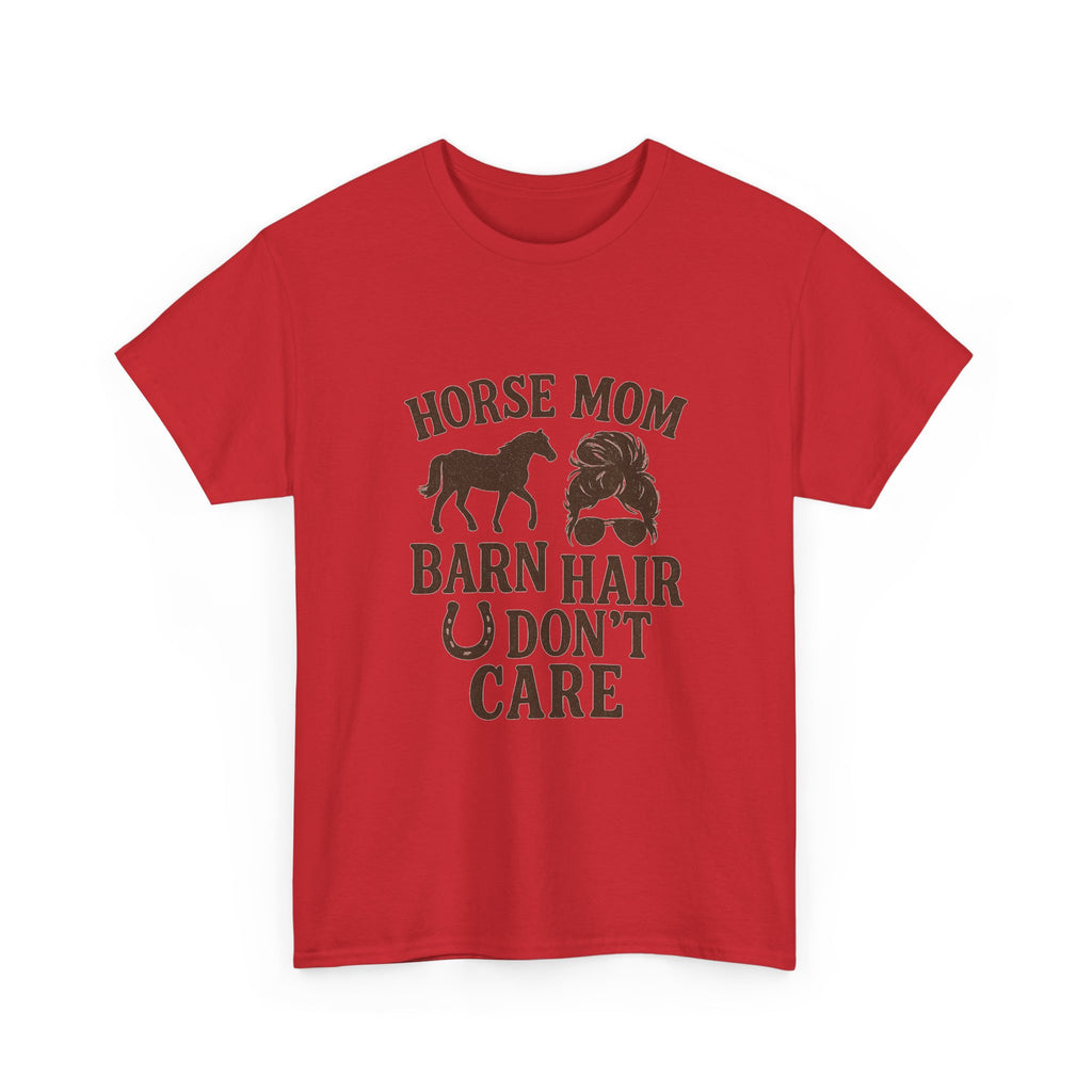 Horse Mom Barn Hair Dont Care T-Shirt | Gift for Mom | Graphic Tee