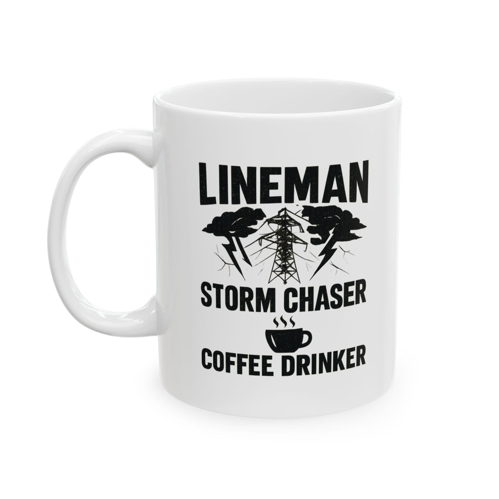 Lineman Storm Chaser Coffee Coffee Mug | Coffee Lover Gift | Ceramic Mug