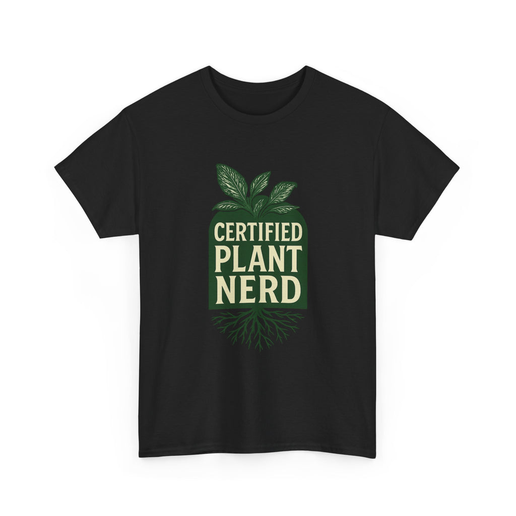 Certified Plant Nerd T-Shirt | Unique Gift | Graphic Tee
