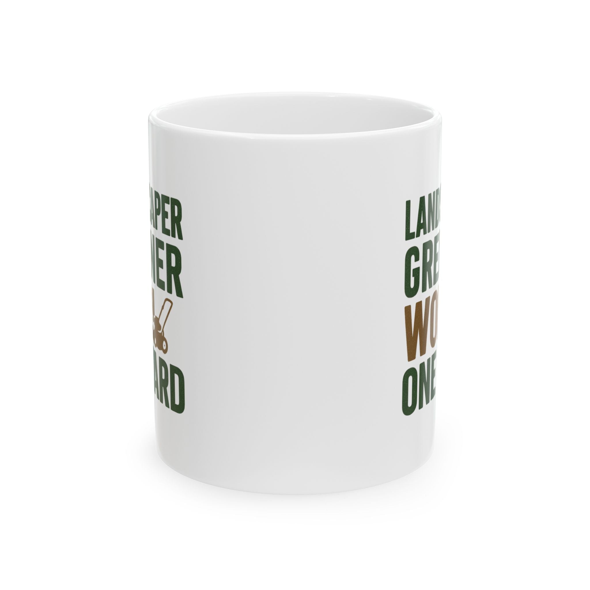 Landscaper Making The World Greener One Yard At A Time Coffee Mug | Unique Gift | Ceramic Mug