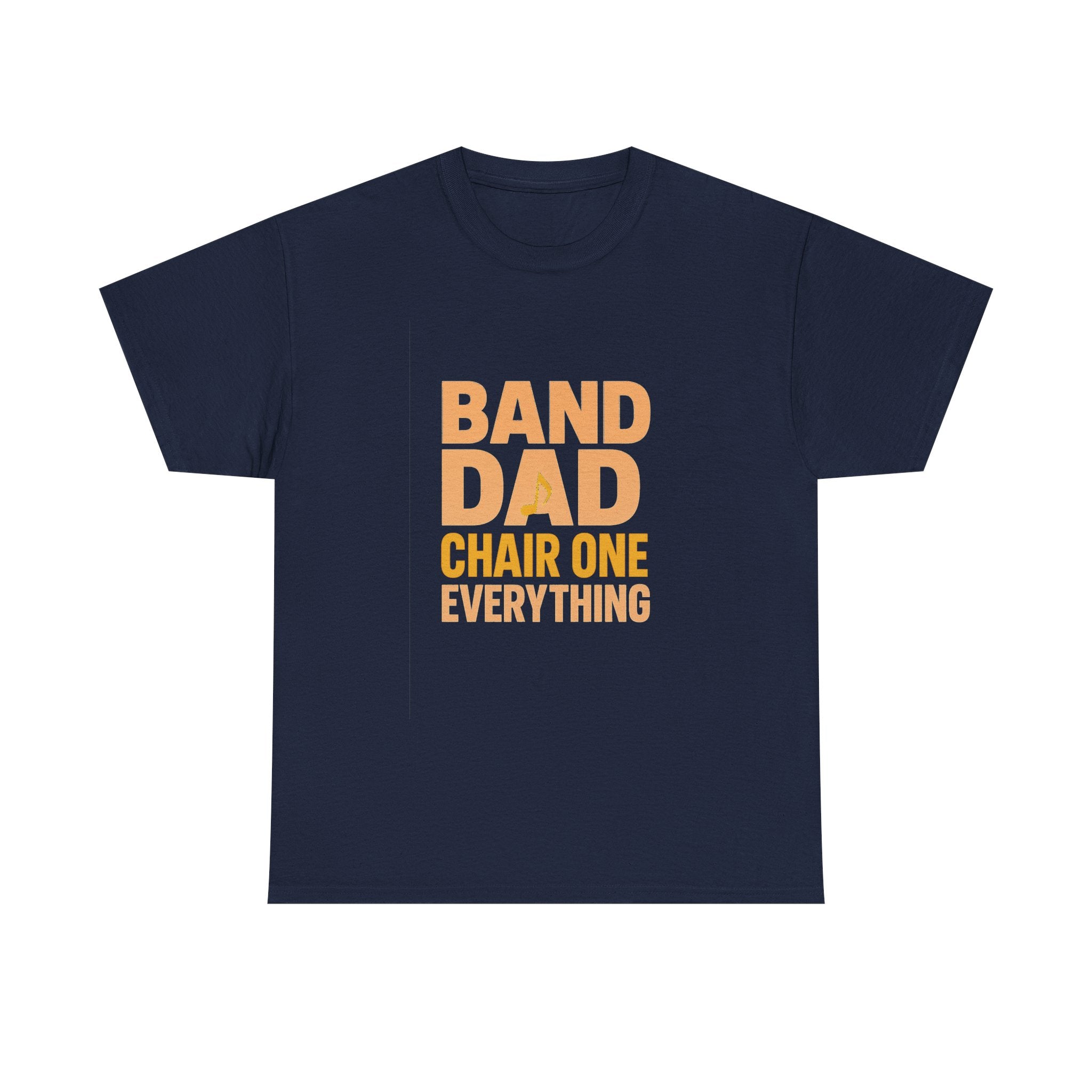 Band Dad Chair One Everything T-Shirt | Gift for Dad | Graphic Tee