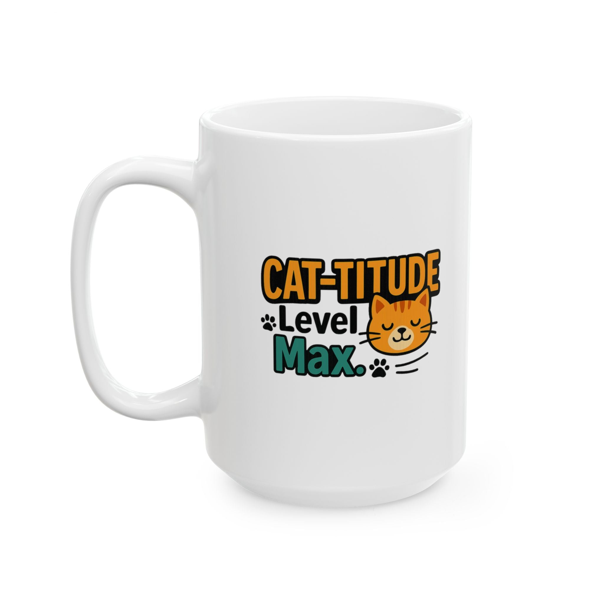 Not Grumpy Just Have Cat-titude Coffee Mug | Funny Cat Humor | Ceramic Mug