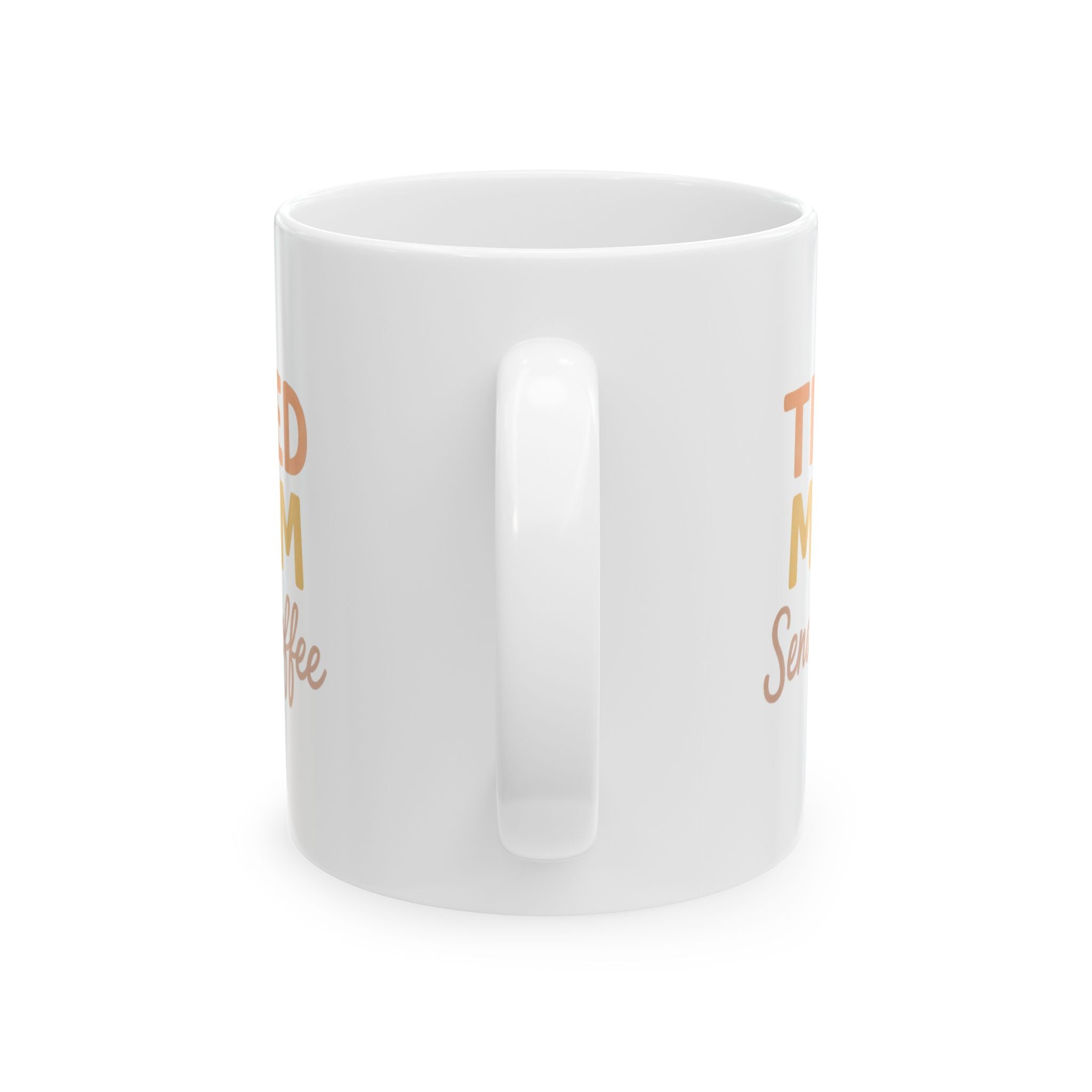Tired Mom Caffeinated And Showing Up Anyway Coffee Mug | Mom Gift | Ceramic Mug