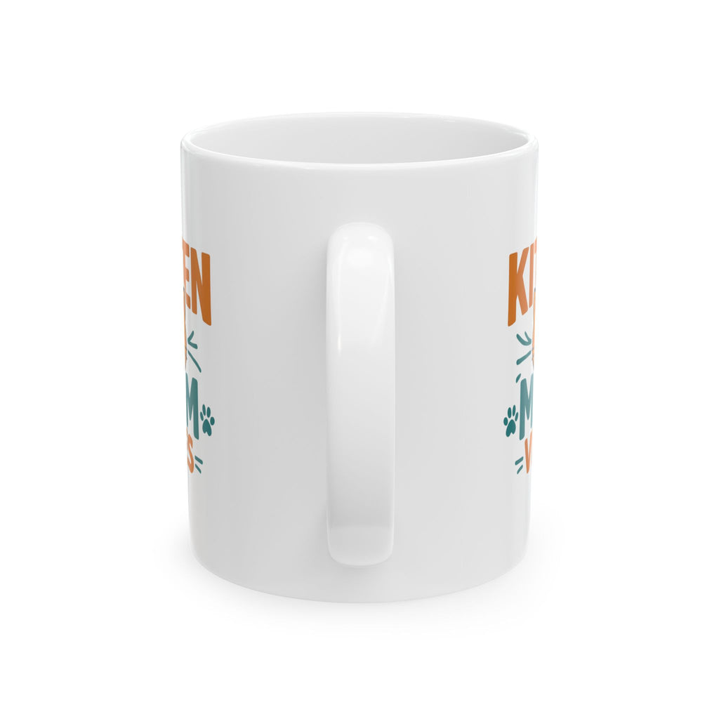 Kittens Make Everything Better Coffee Mug | Cat Lover Appreciation | Ceramic Mug