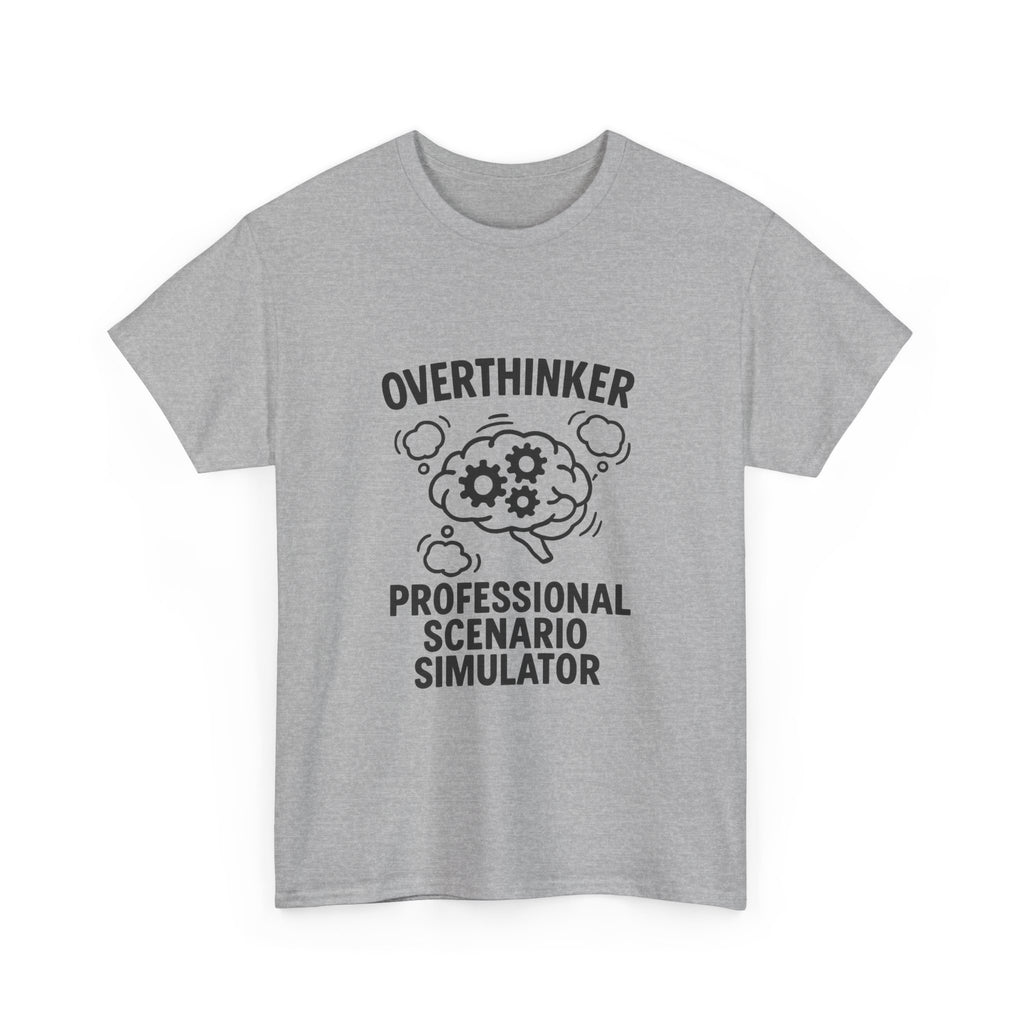 Overthinker Professional Scenario Simulator T-Shirt | Unique Gift | Graphic Tee