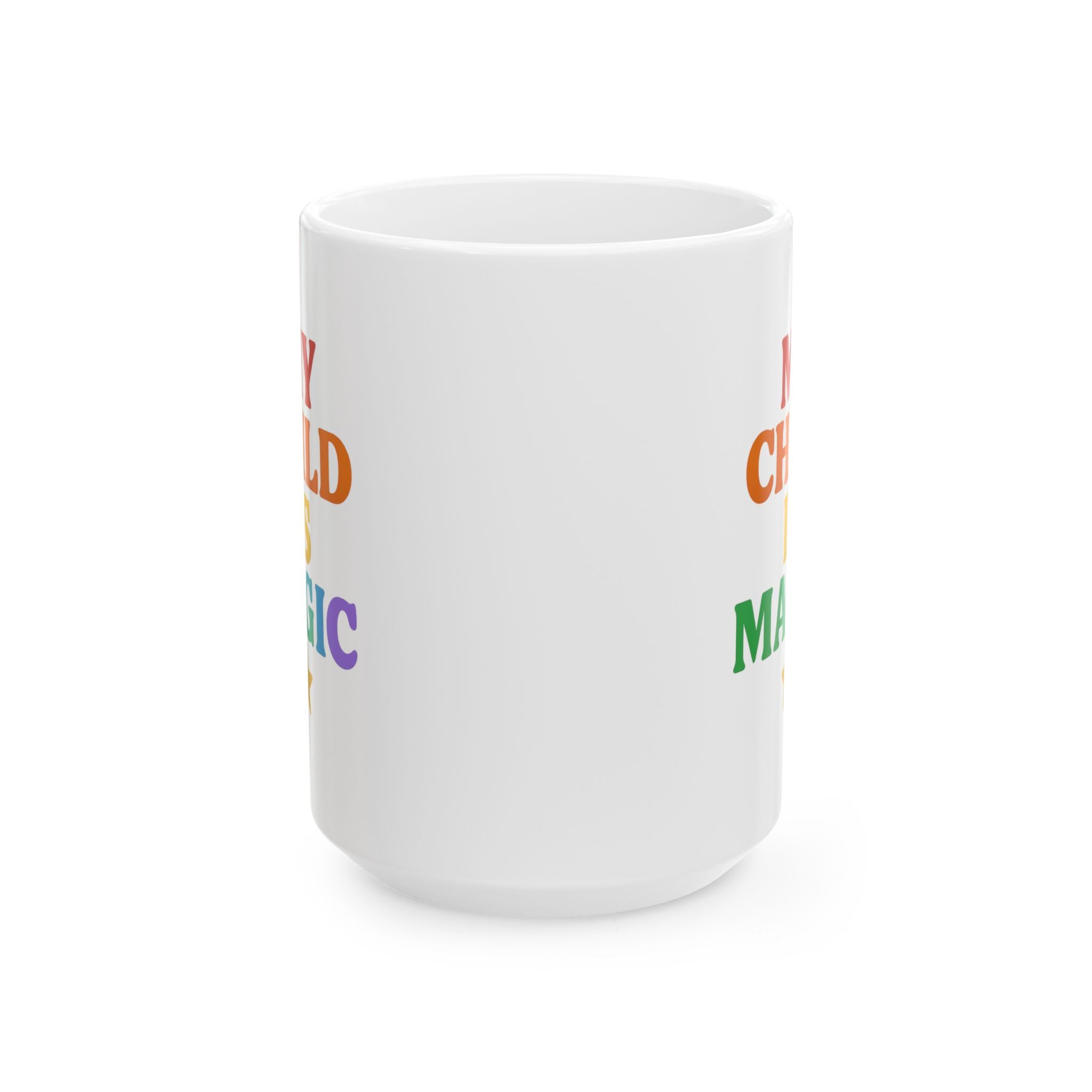 Autism Mom My Child Is Magic Coffee Mug | Gift for Mom | Ceramic Mug