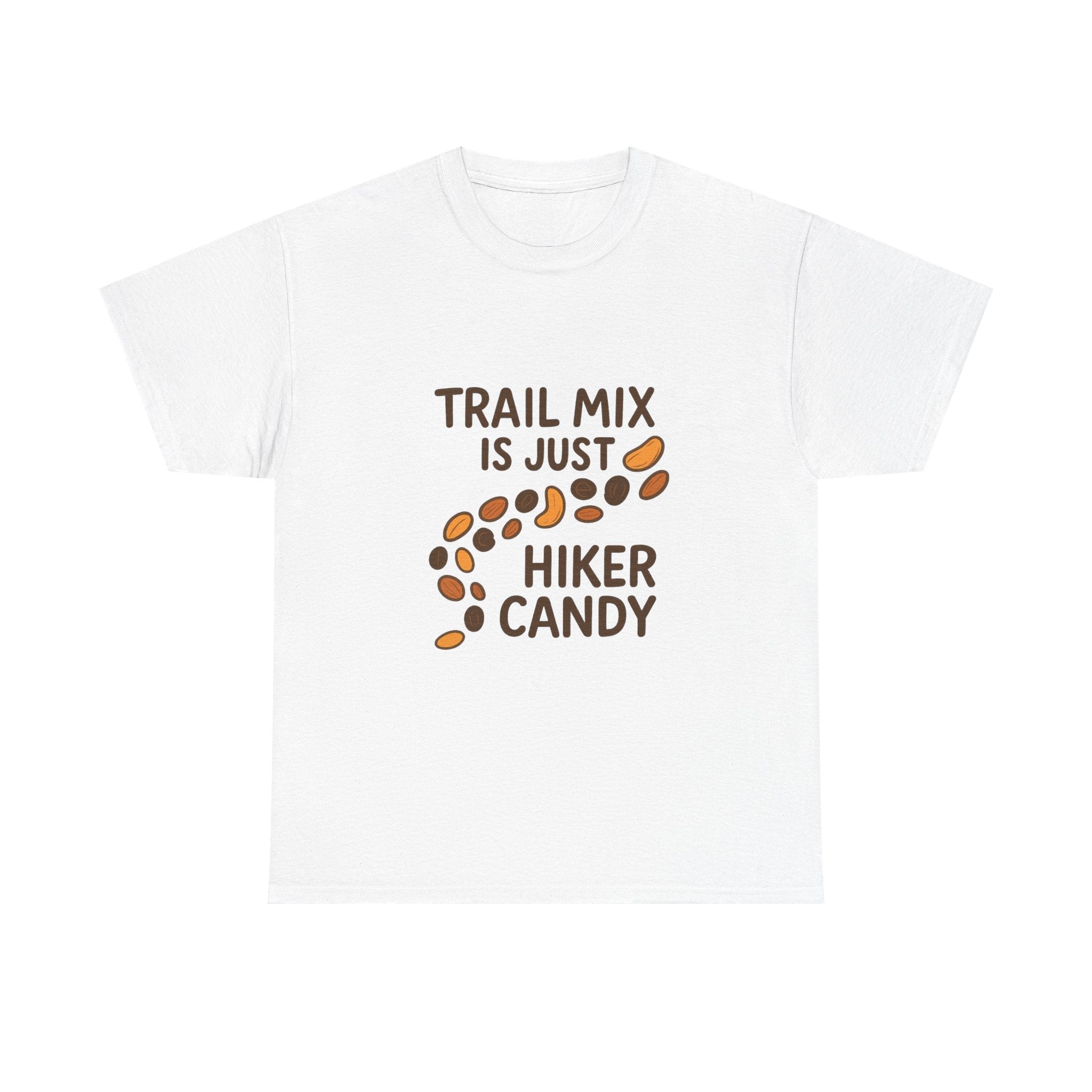 Trail Mix Is Just Hiker Candy T-Shirt | Unique Gift | Graphic Tee