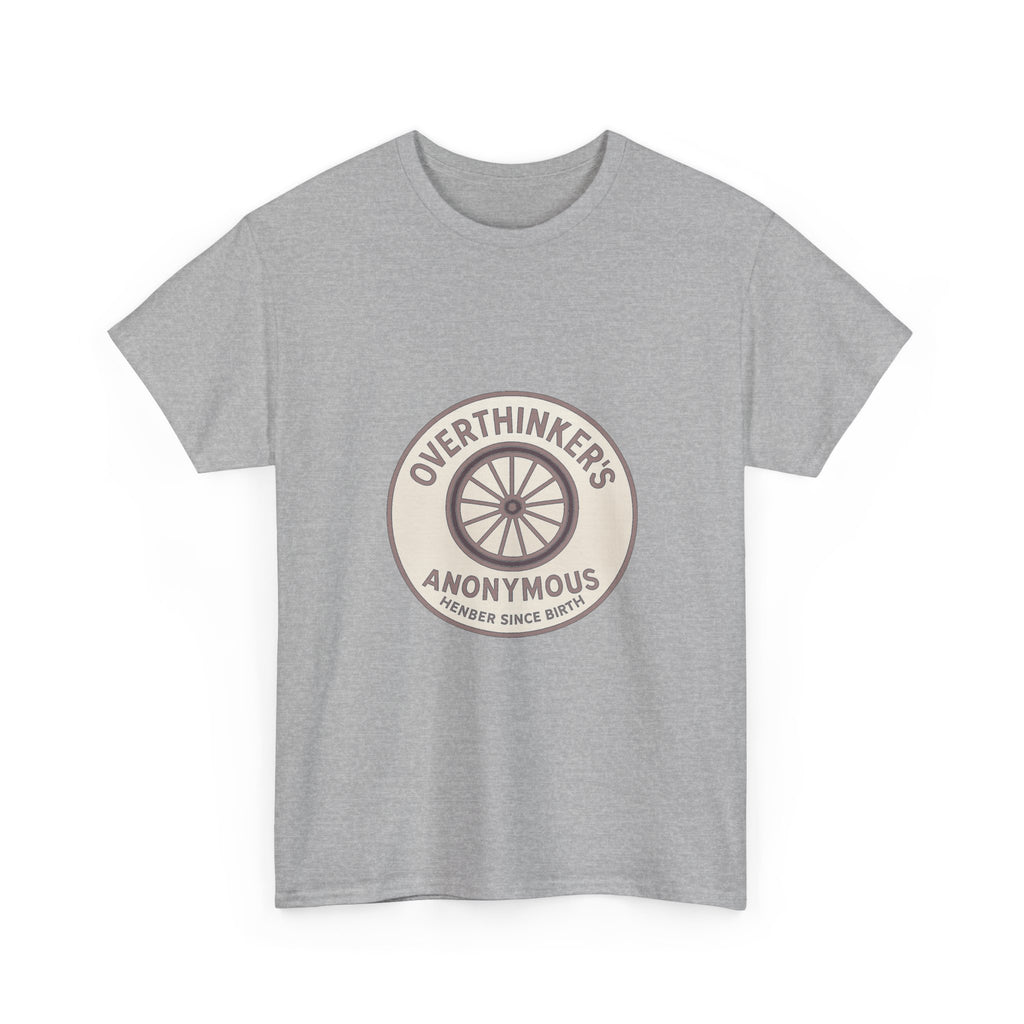 Overthinker's Anonymous Member Since Birth T-Shirt | Unique Gift | Graphic Tee