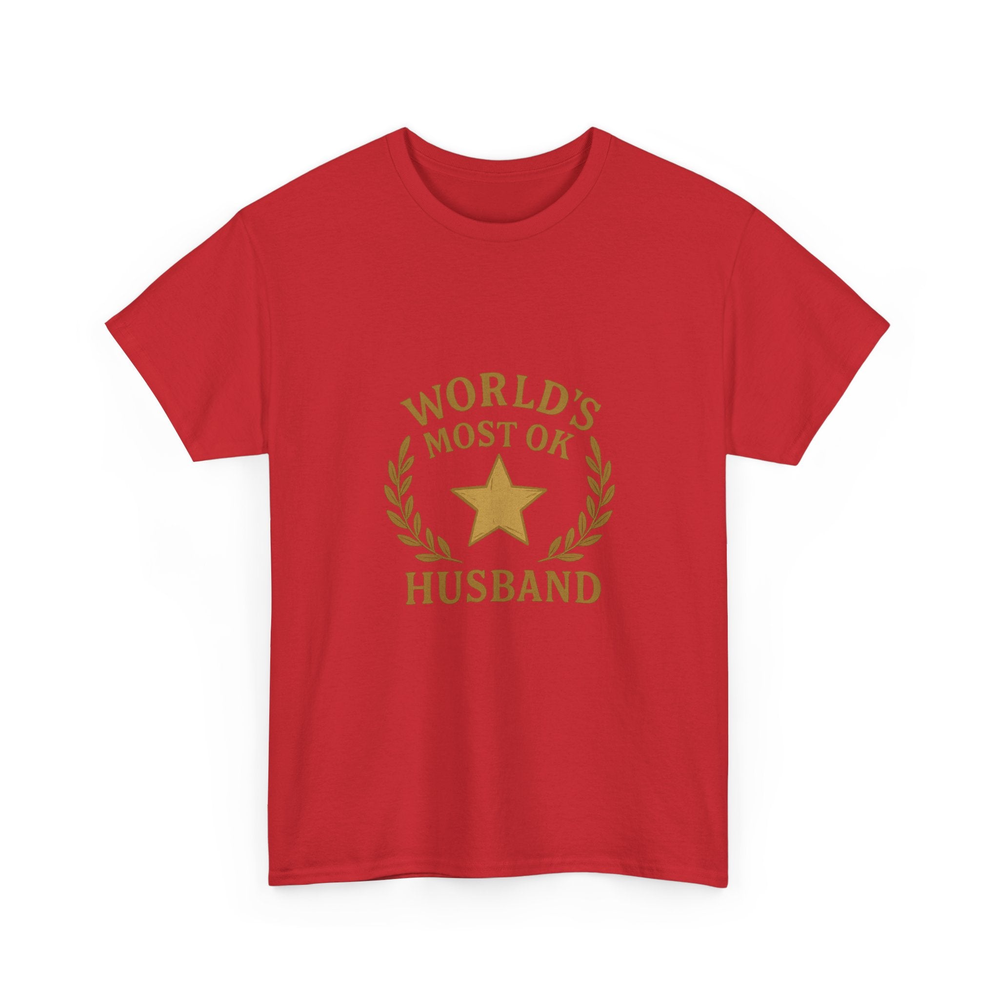 Worlds Most OK Husband T-Shirt | Unique Gift | Graphic Tee