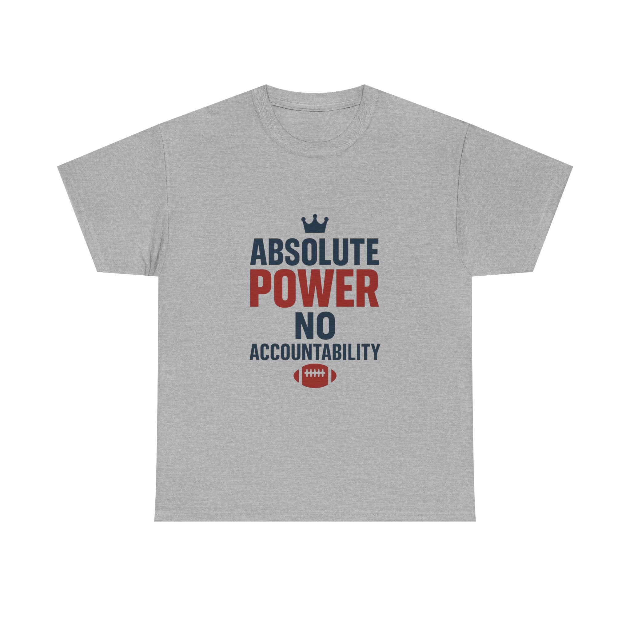 Fantasy Football Commissioner Absolute Power No Accountability T-Shirt | Unique Gift | Graphic Tee