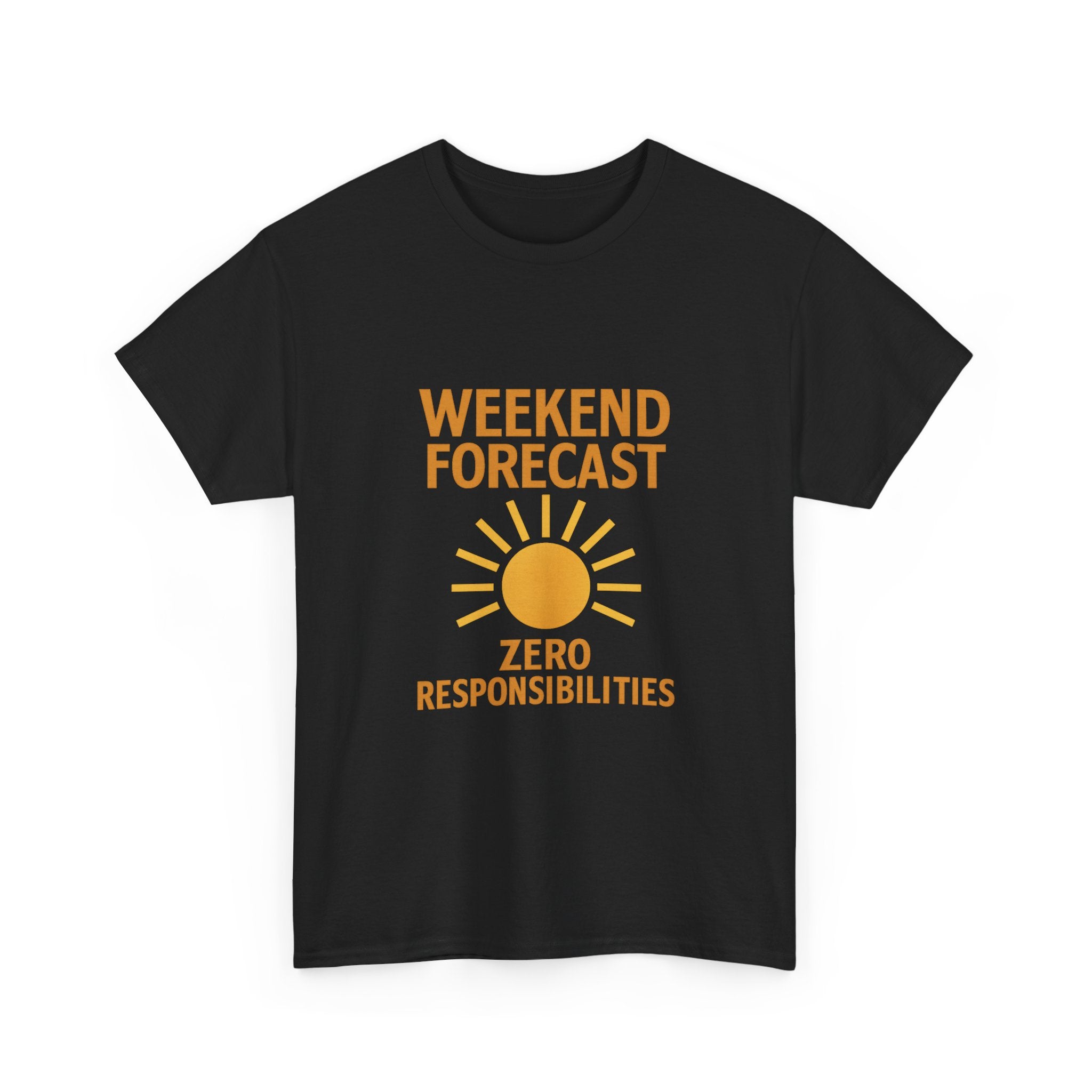 Weekend Forecast: Zero Responsibilities T-Shirt | Unique Gift | Graphic Tee