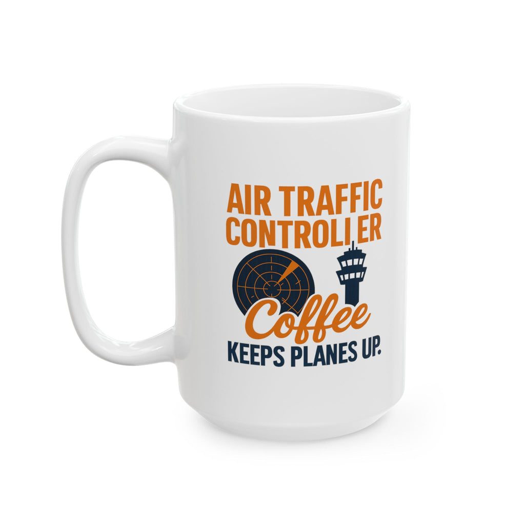 Air Traffic Controller Coffee Keeps Planes Flying Ceramic Mug