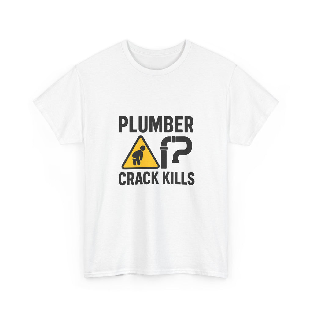 Plumber Crack Kills Funny Profession T-Shirt | Funny Gift | Graphic Tee