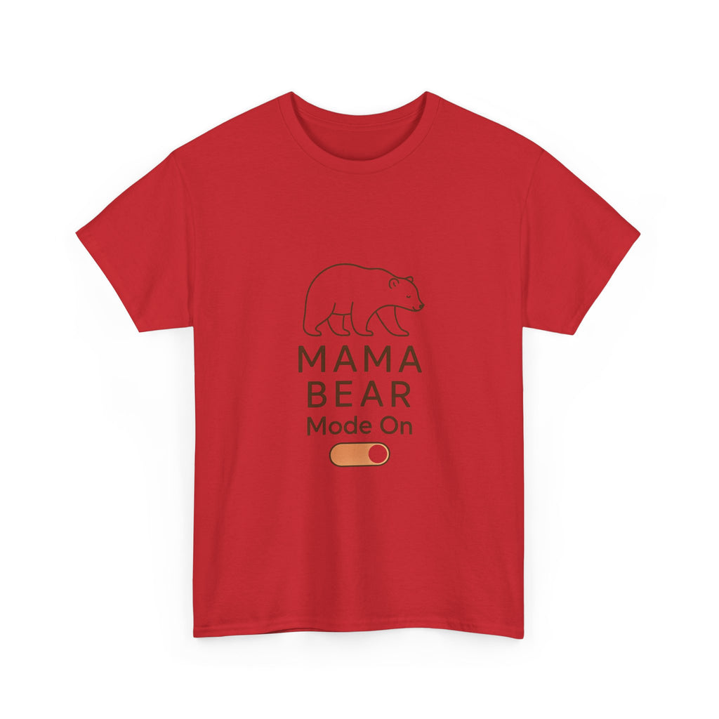 Mama Bear Mode Permanently Activated T-Shirt | Funny Mom Gift | Graphic Tee