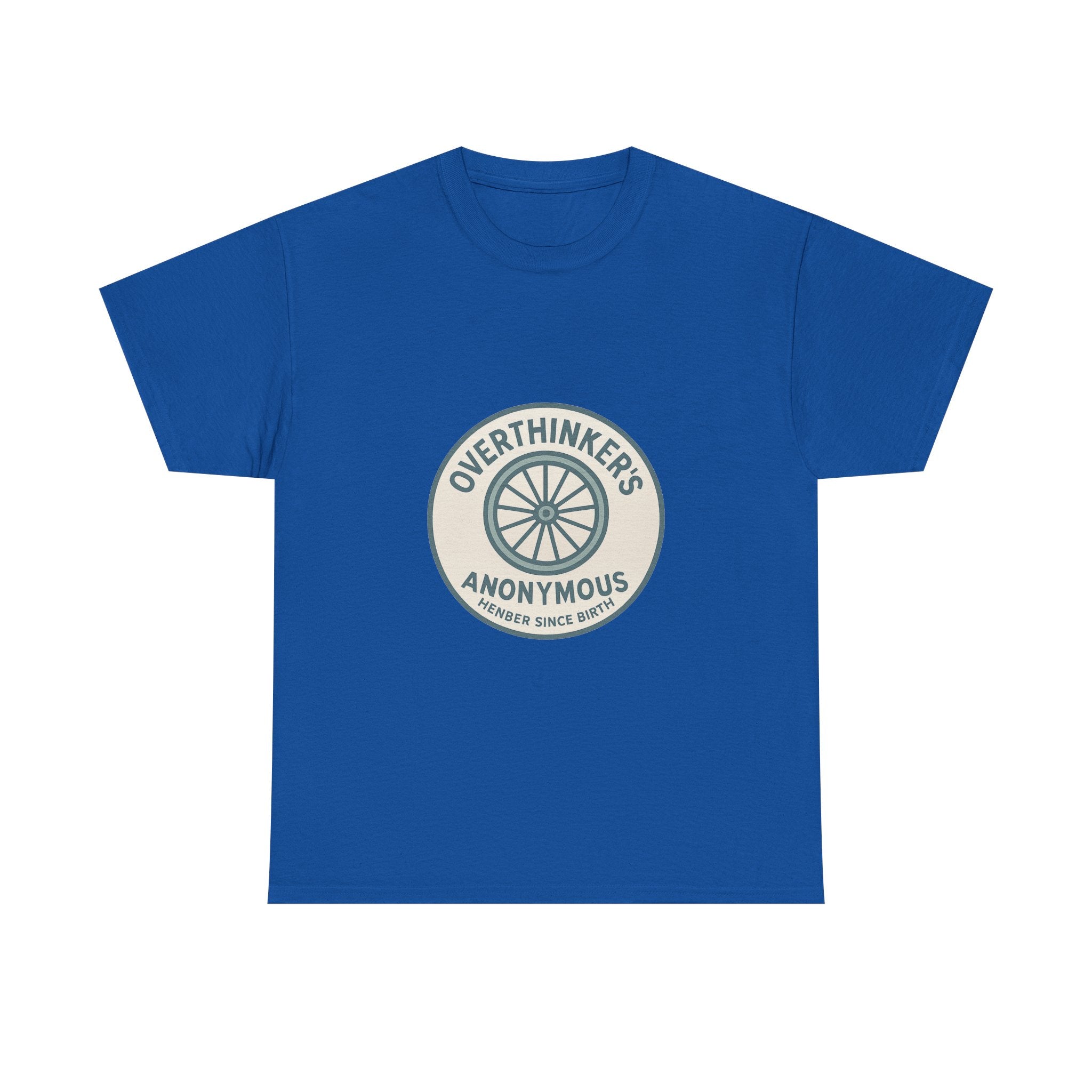 Overthinker's Anonymous Member Since Birth T-Shirt | Unique Gift | Graphic Tee